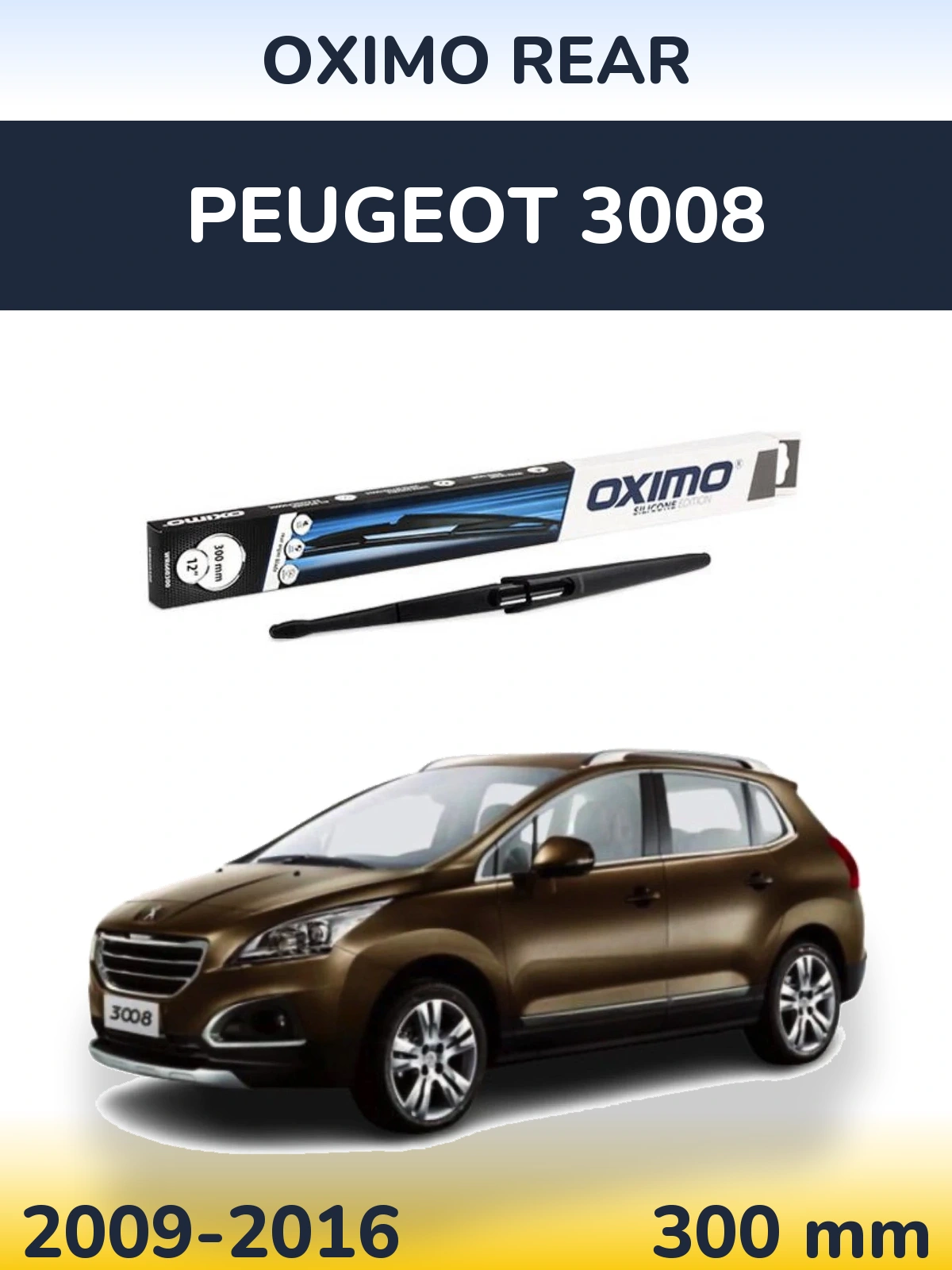 Rear wiper blade Oximo Rear 300 mm for Peugeot 3008 2009-2016