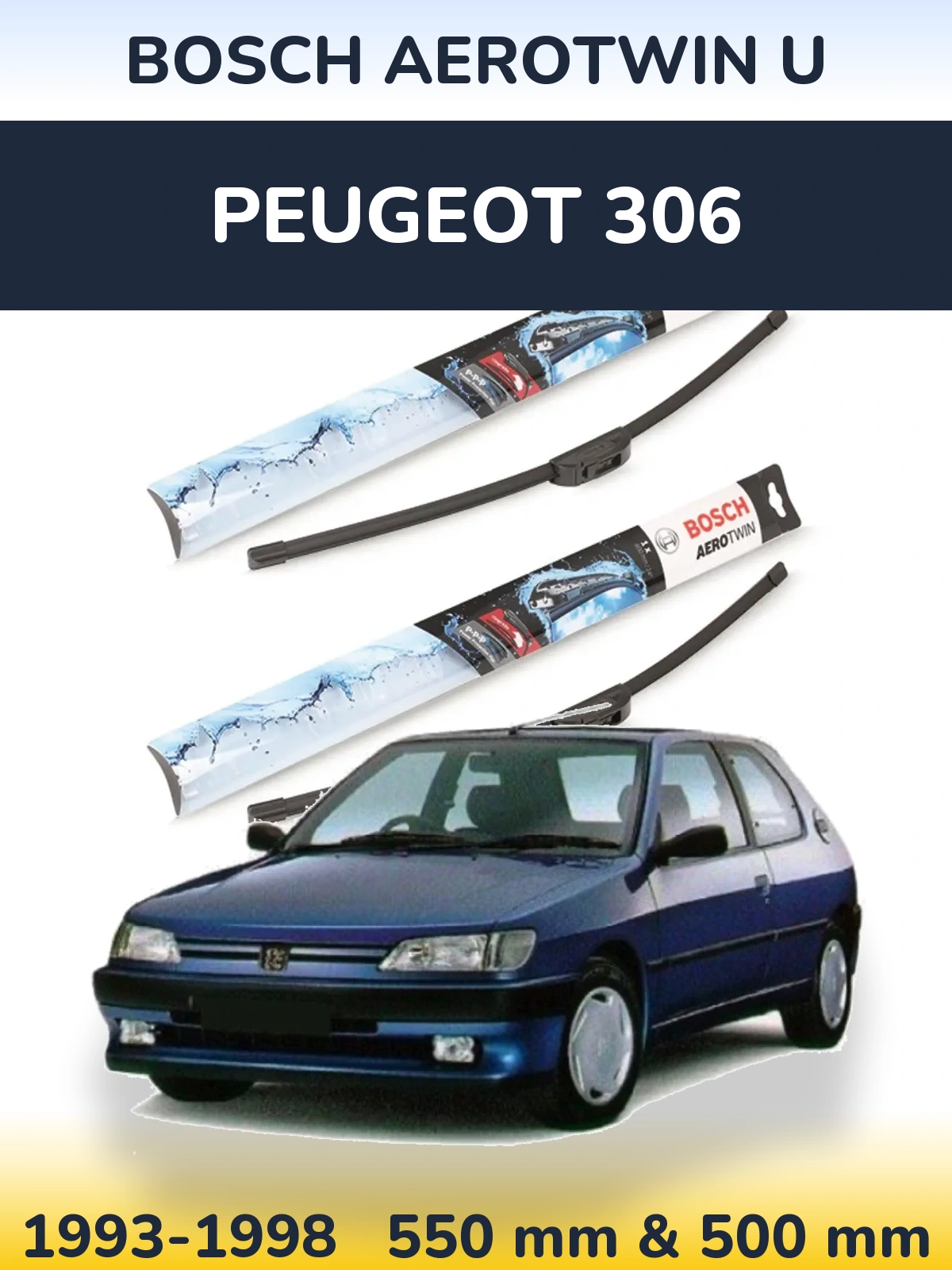 Front wiper blade set BOSCH AeroTwin U 550 & 500 mm for Peugeot 306 1993-1998