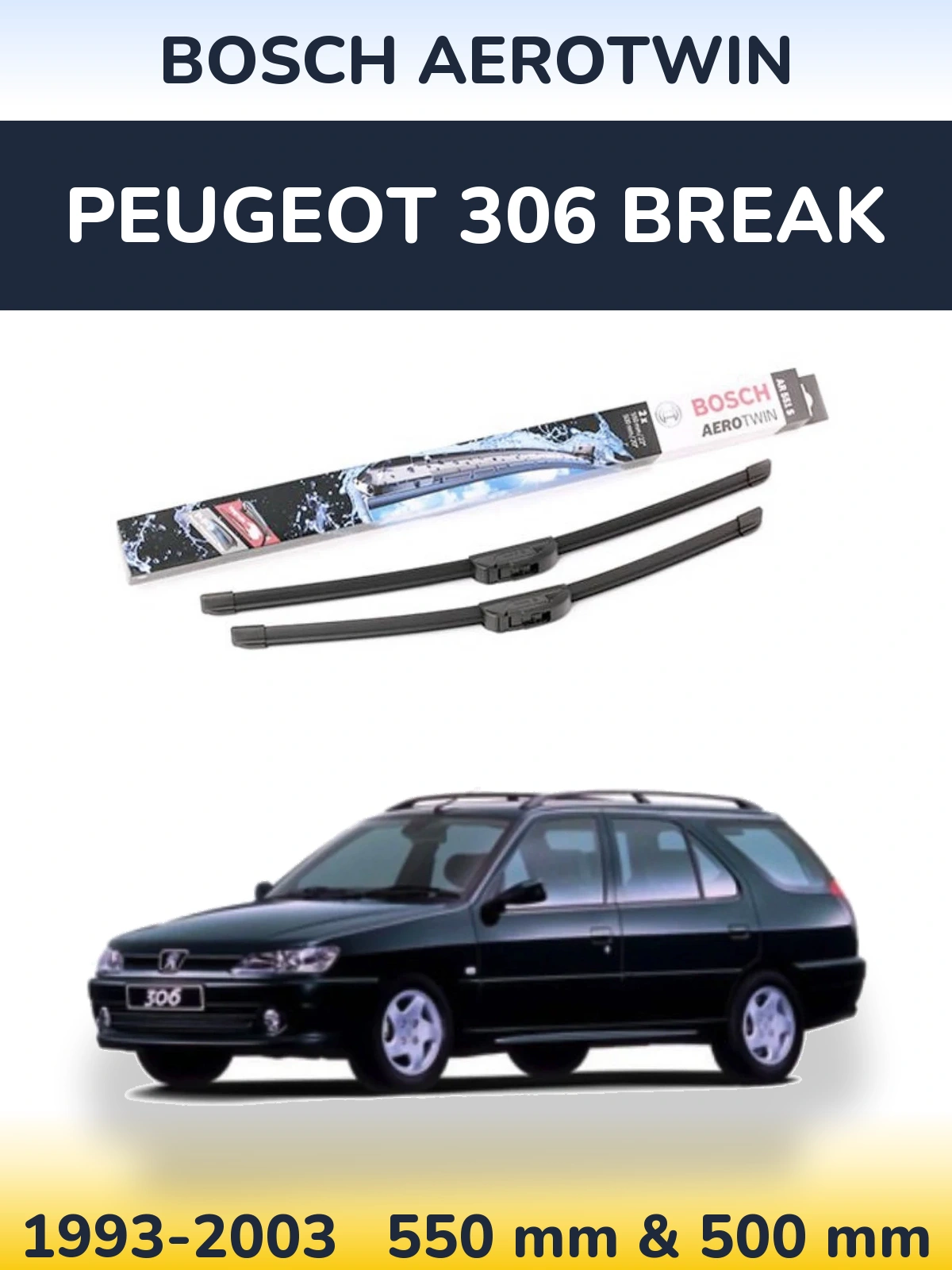 Front wiper blade set BOSCH AeroTwin 550 & 500 mm for Peugeot 306 Break 1993-2003