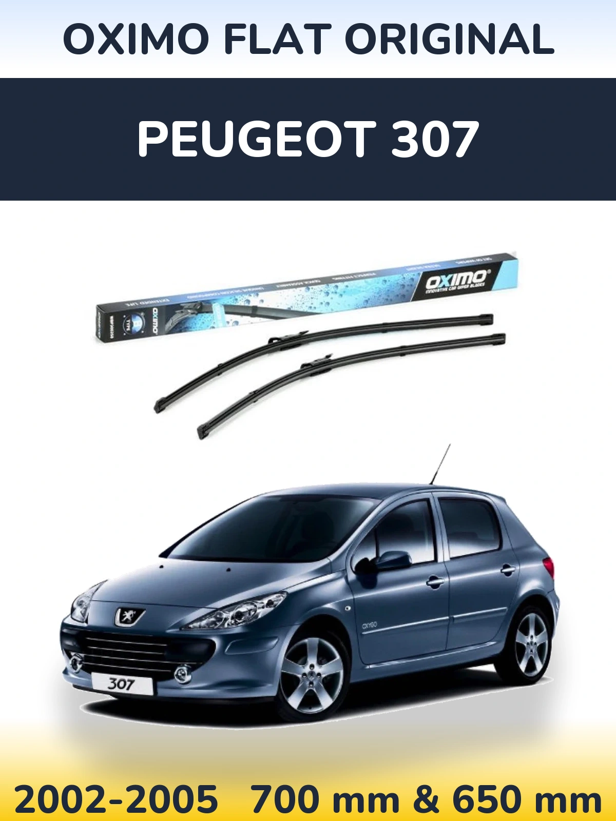 Front wiper blade set Oximo Flat Original 700 & 650 mm for Peugeot 307 2002-2005