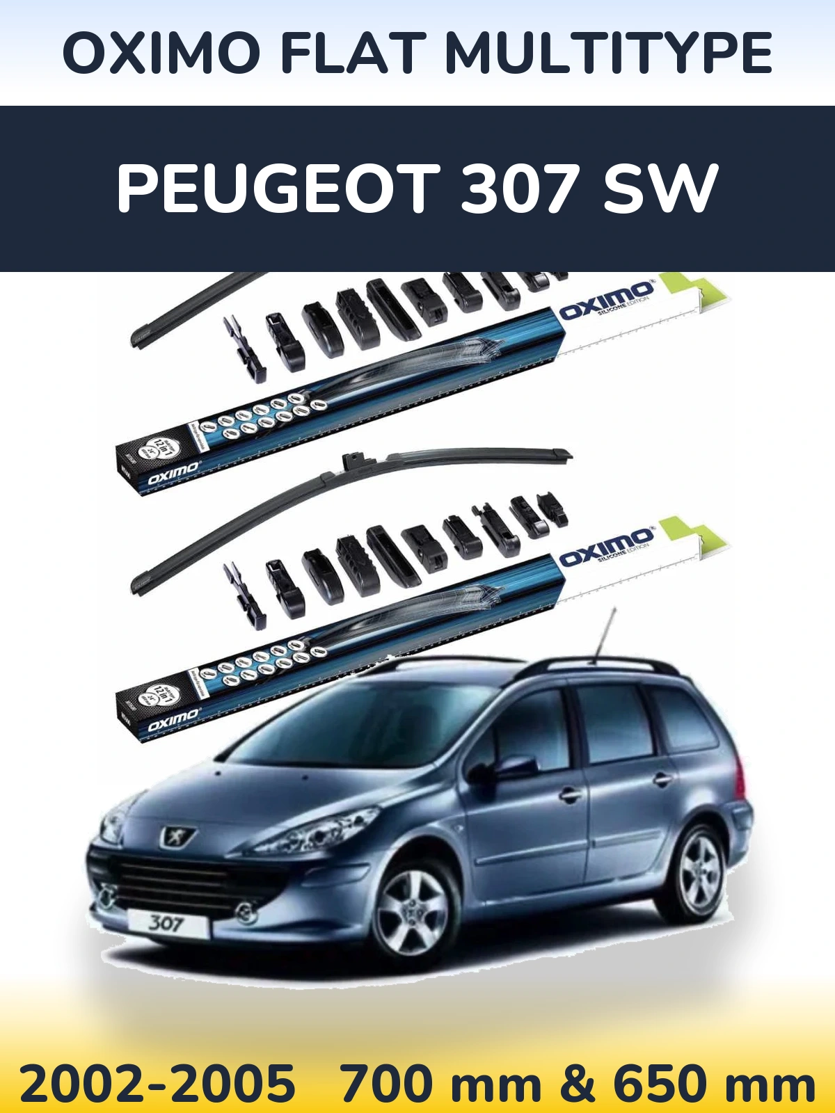 Front wiper blade set Oximo Flat MultiTypee 700 & 650 mm for Peugeot 307 SW 2002-2005
