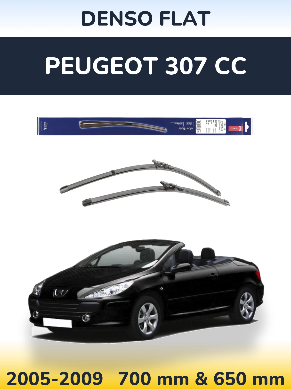 Front wiper blade set Denso Flat 700 & 650 mm for Peugeot 307 CC 2005-2009