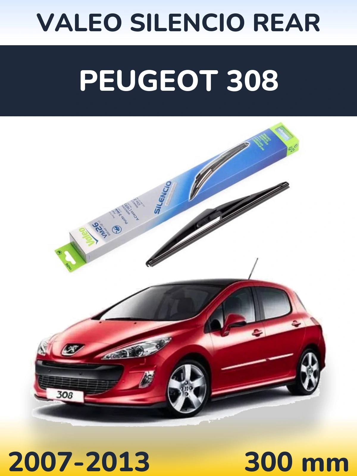 Rear wiper blade Valeo Silencio Rear 300 mm for Peugeot 308 2007-2013
