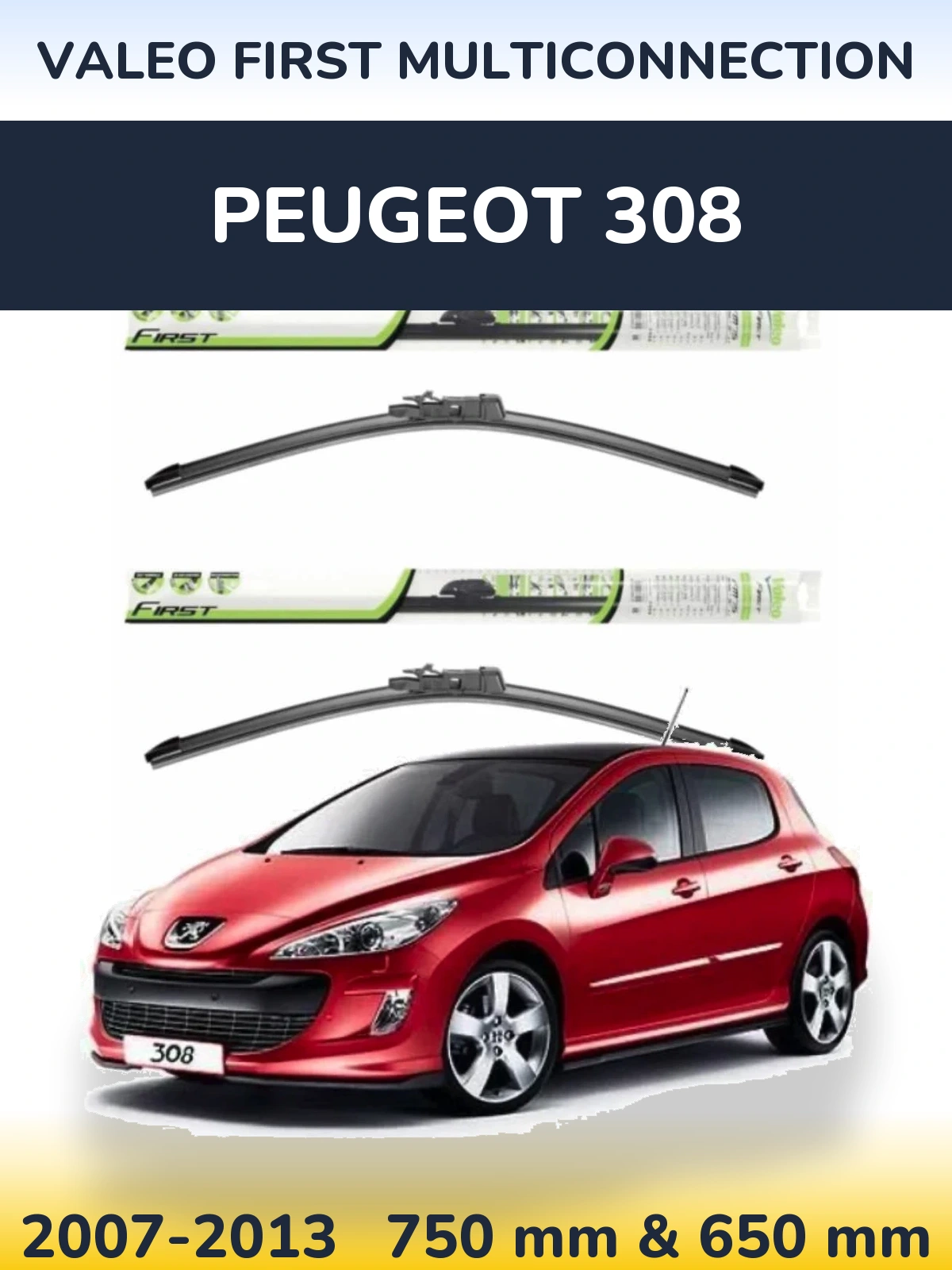 Front wiper blade set Valeo First MultiConnection 750 & 650 mm for Peugeot 308 2007-2013