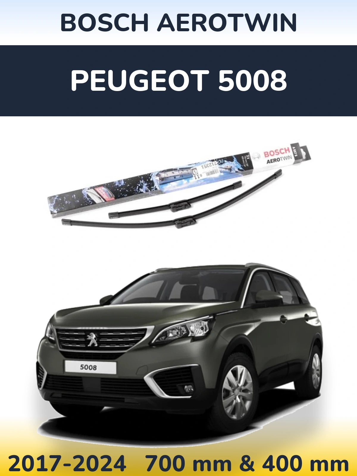 Front wiper blade set BOSCH AeroTwin 700 & 400 mm for Peugeot 5008 2017-2024