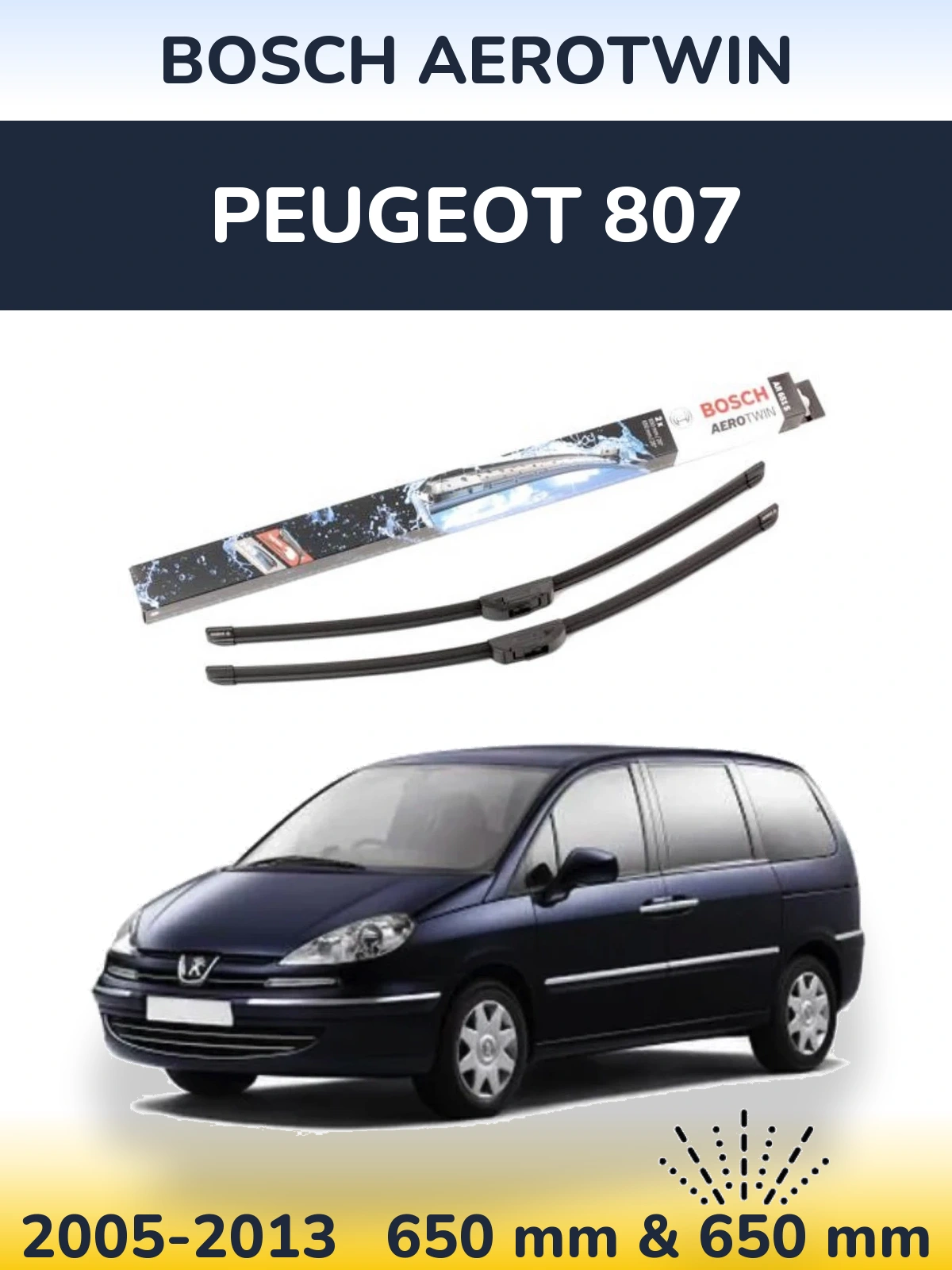 Front wiper blade set BOSCH AeroTwin 650 & 650 mm for Peugeot 807 2005-2013