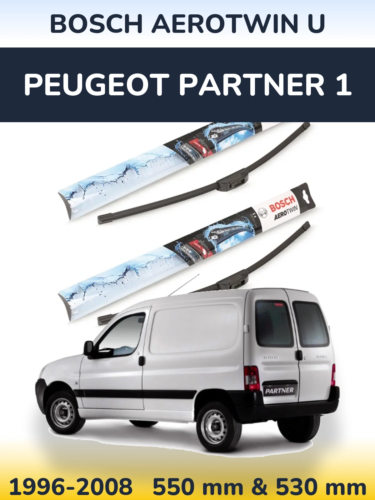 Front wiper blade set BOSCH AeroTwin U 550 & 530 mm for Peugeot Partner 1 1996-2008