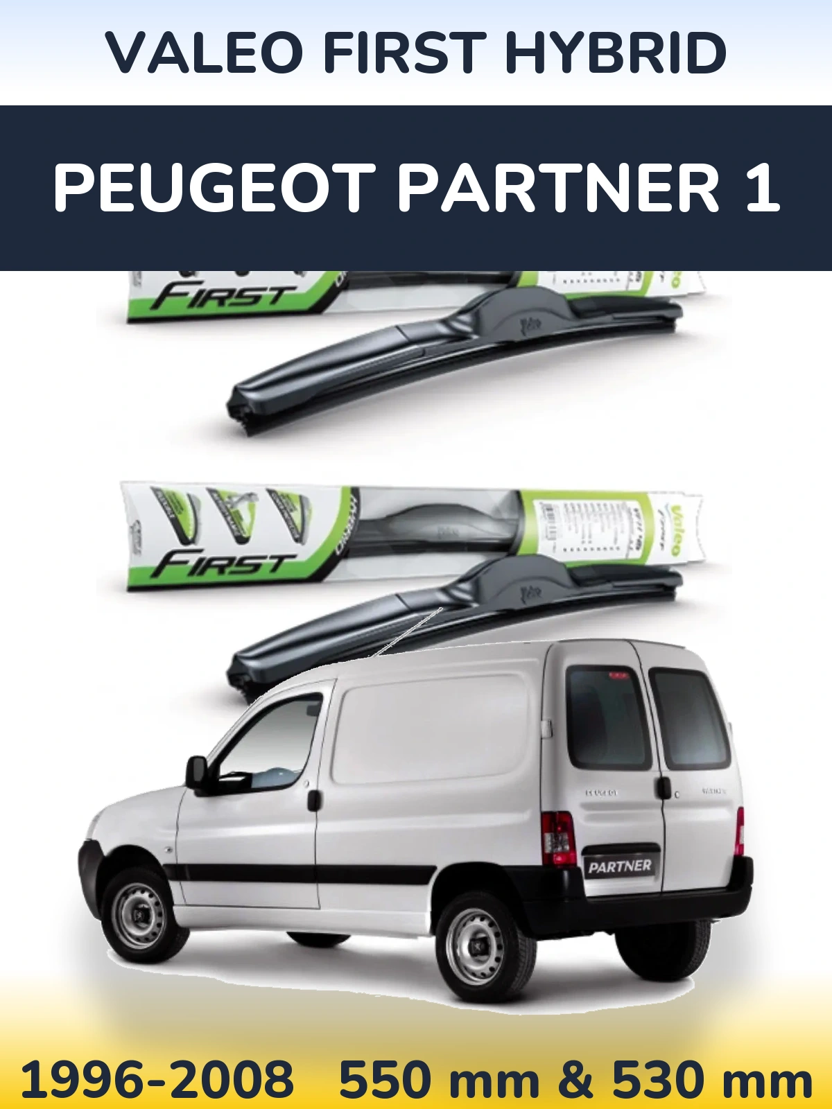 Front wiper blade set Valeo First Hybrid 550 & 530 mm for Peugeot Partner 1 1996-2008