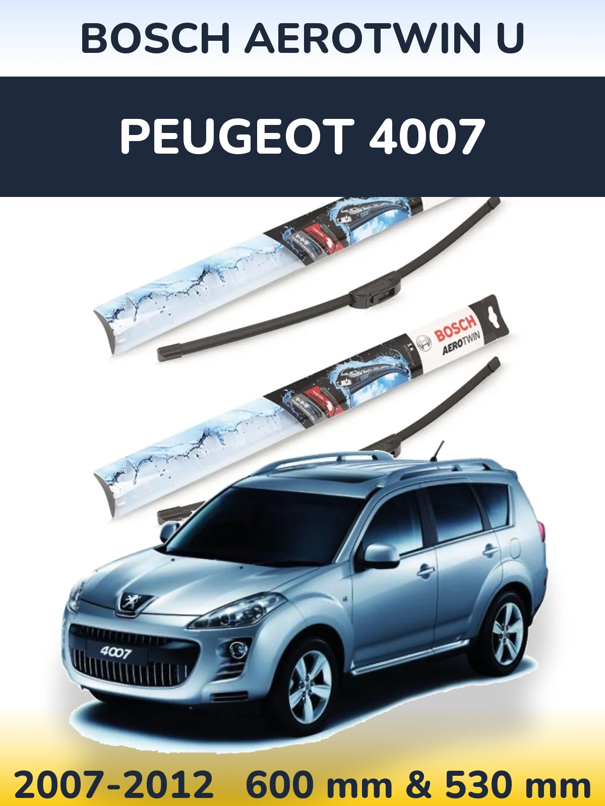 Front wiper blade set BOSCH AeroTwin U 600 & 530 mm for Peugeot 4007 2007-2012