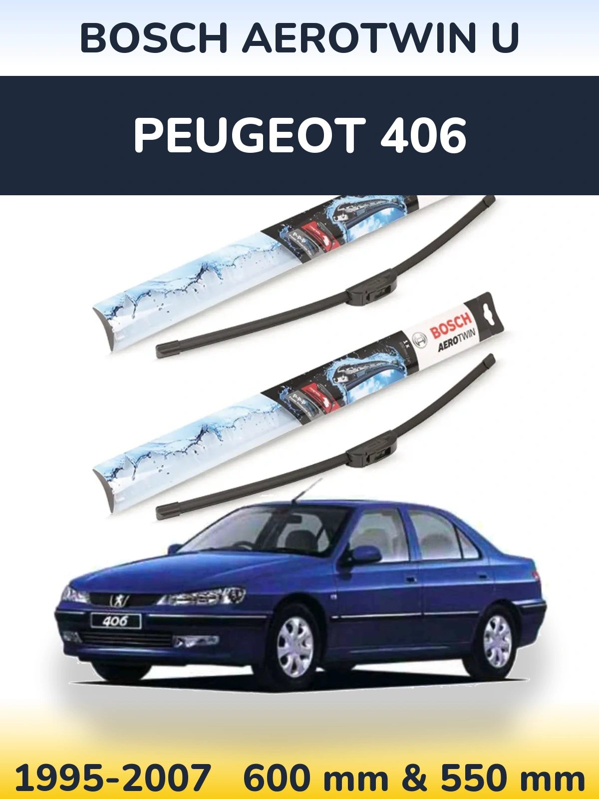 Front wiper blade set BOSCH AeroTwin U 600 & 550 mm for Peugeot 406 1995-2007