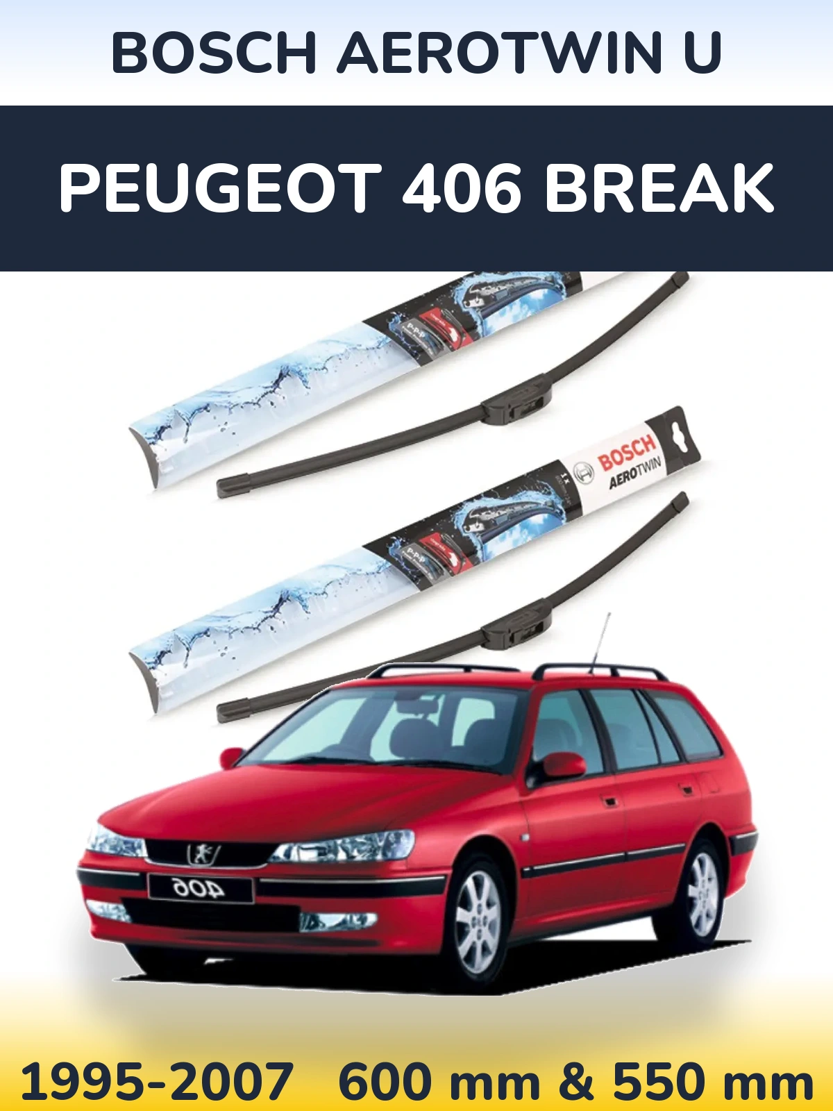Front wiper blade set BOSCH AeroTwin U 600 & 550 mm for Peugeot 406 Break 1995-2007