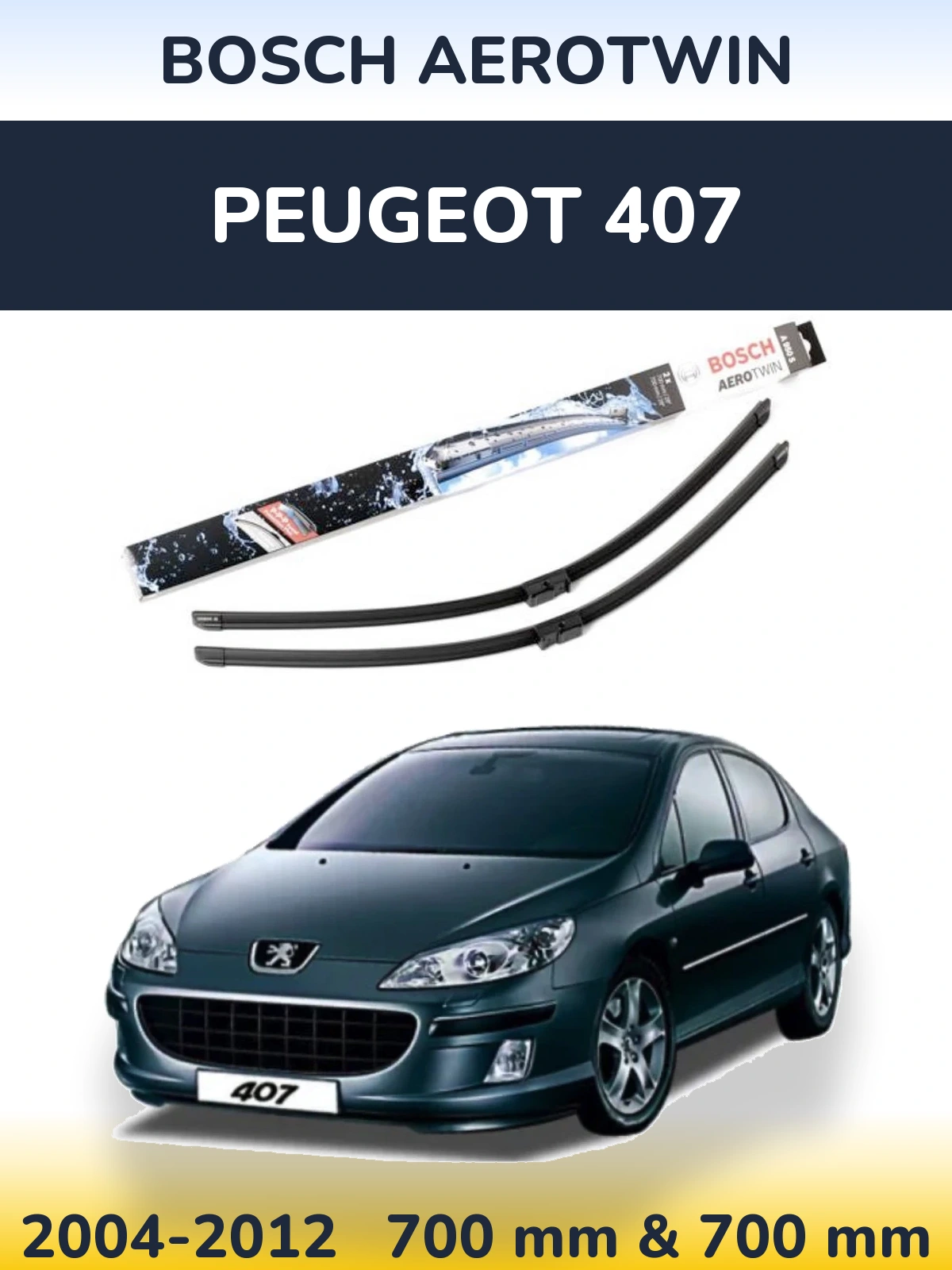 Front wiper blade set BOSCH AeroTwin 700 & 700 mm for Peugeot 407 2004-2012