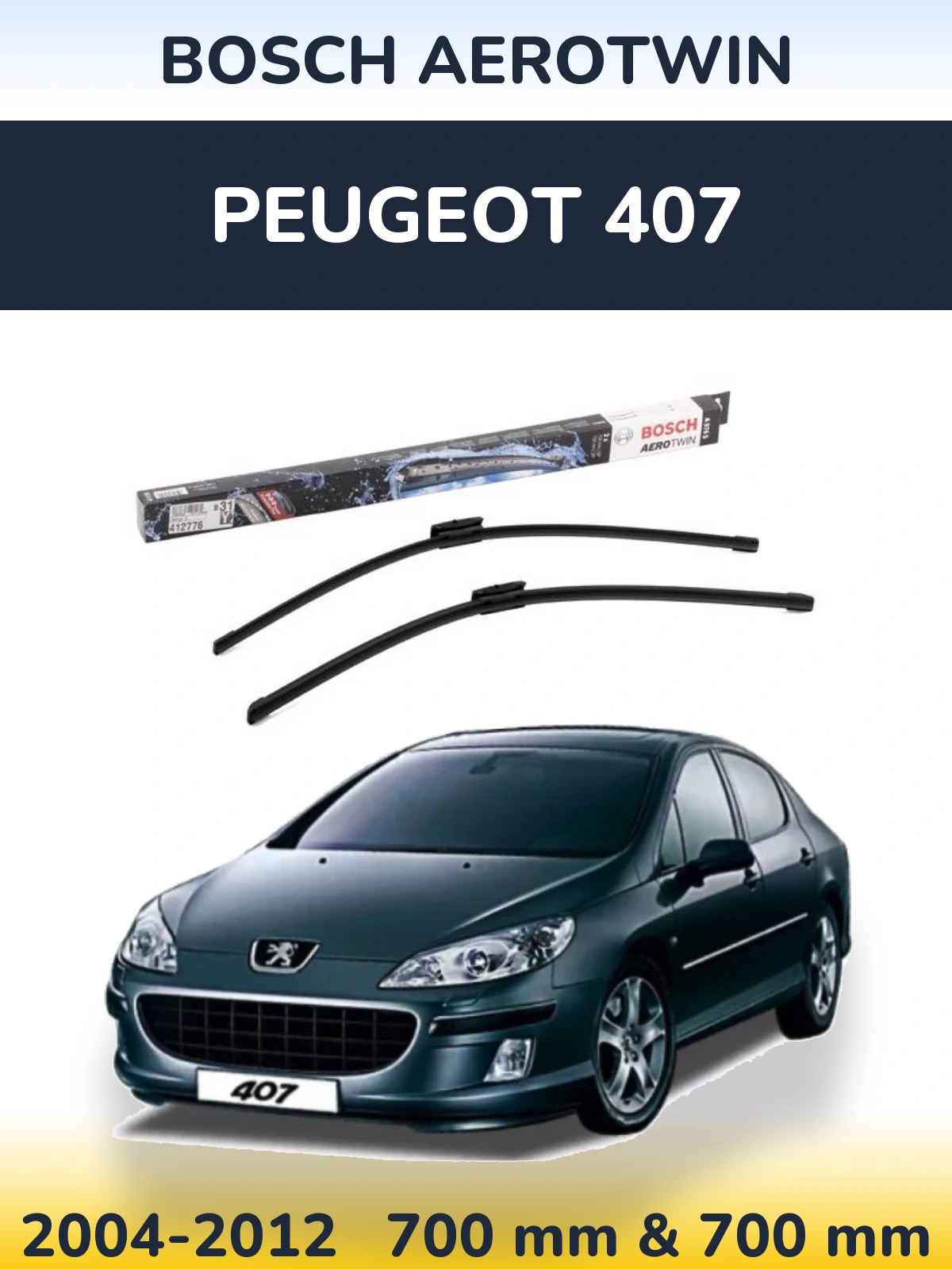 Front wiper blade set BOSCH AeroTwin 700 & 700 mm for Peugeot 407 2004-2012