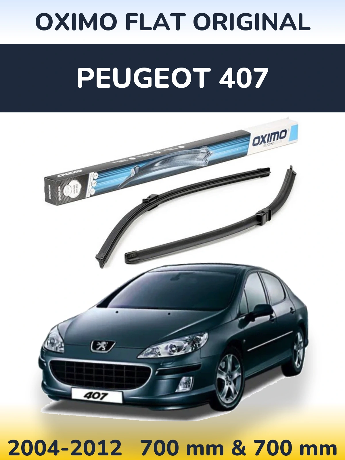 Front wiper blade set Oximo Flat Original 700 & 700 mm for Peugeot 407 2004-2012