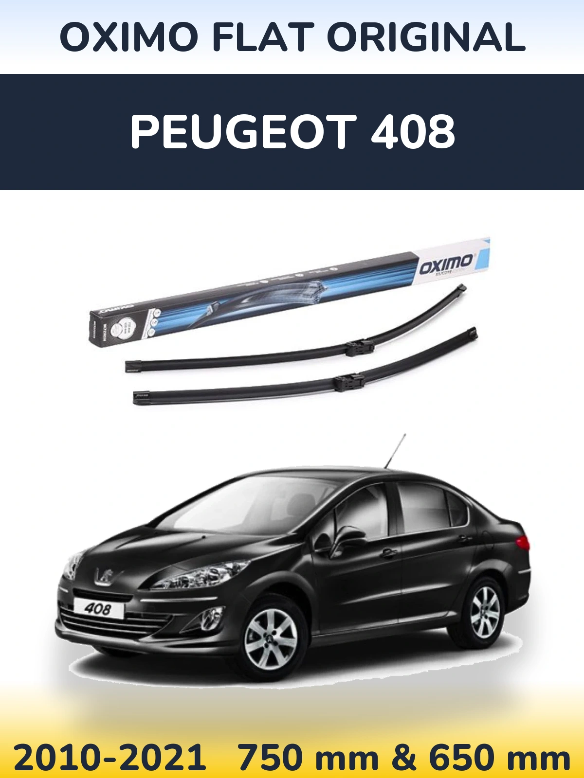Front wiper blade set Oximo Flat Original 750 & 650 mm for Peugeot 408 2010-2021
