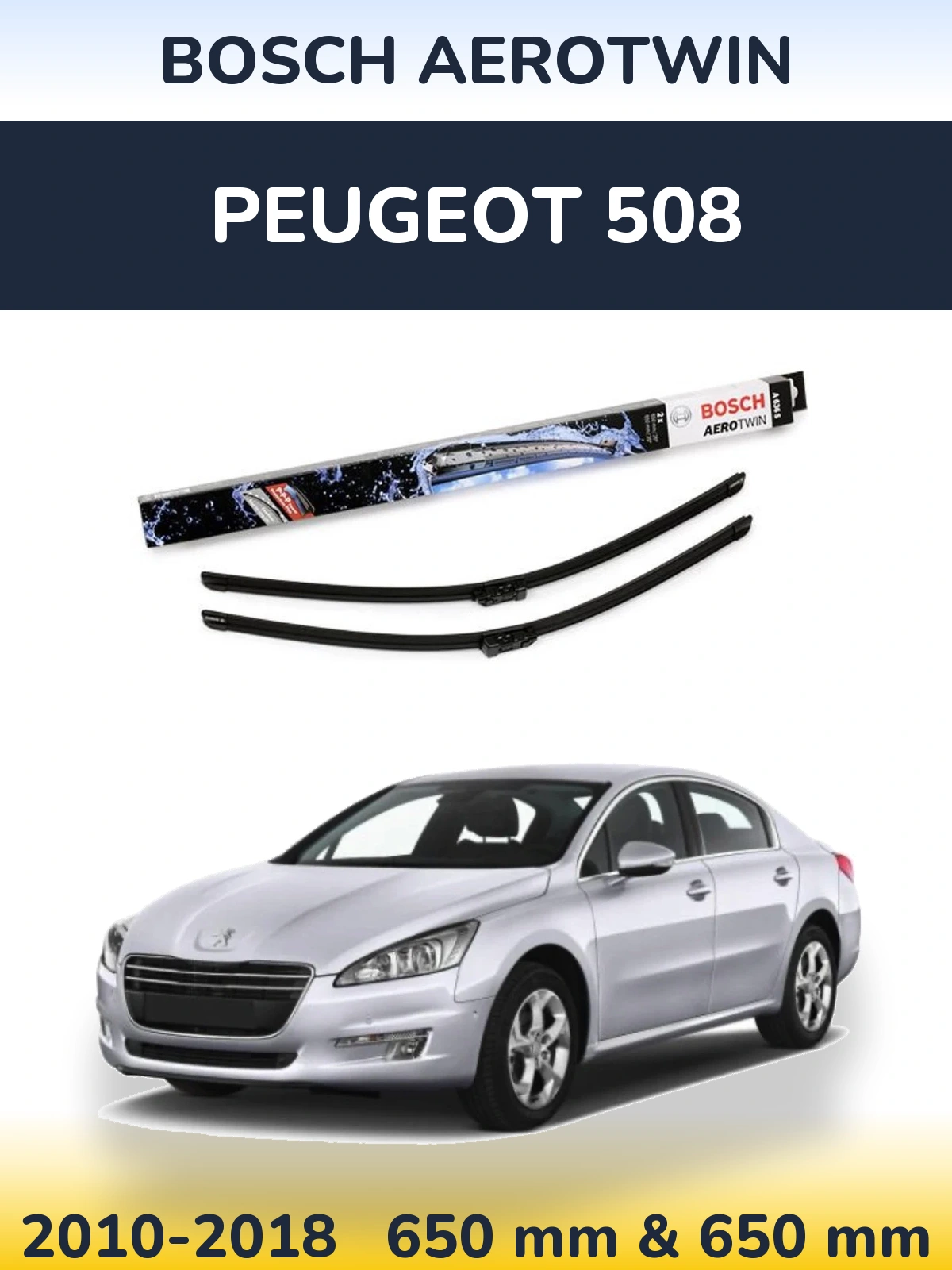 Front wiper blade set BOSCH AeroTwin 650 & 650 mm for Peugeot 508 2010-2018