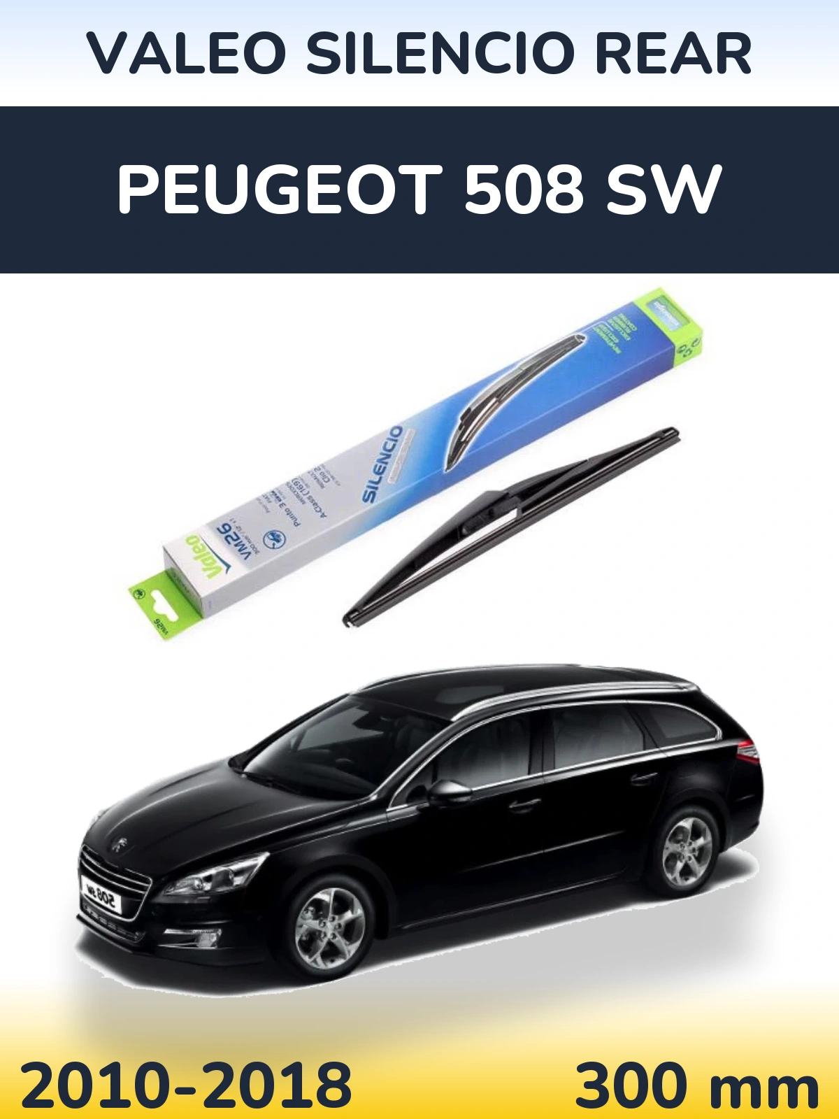 Rear wiper blade Valeo Silencio Rear 300 mm for Peugeot 508 SW 2010-2018