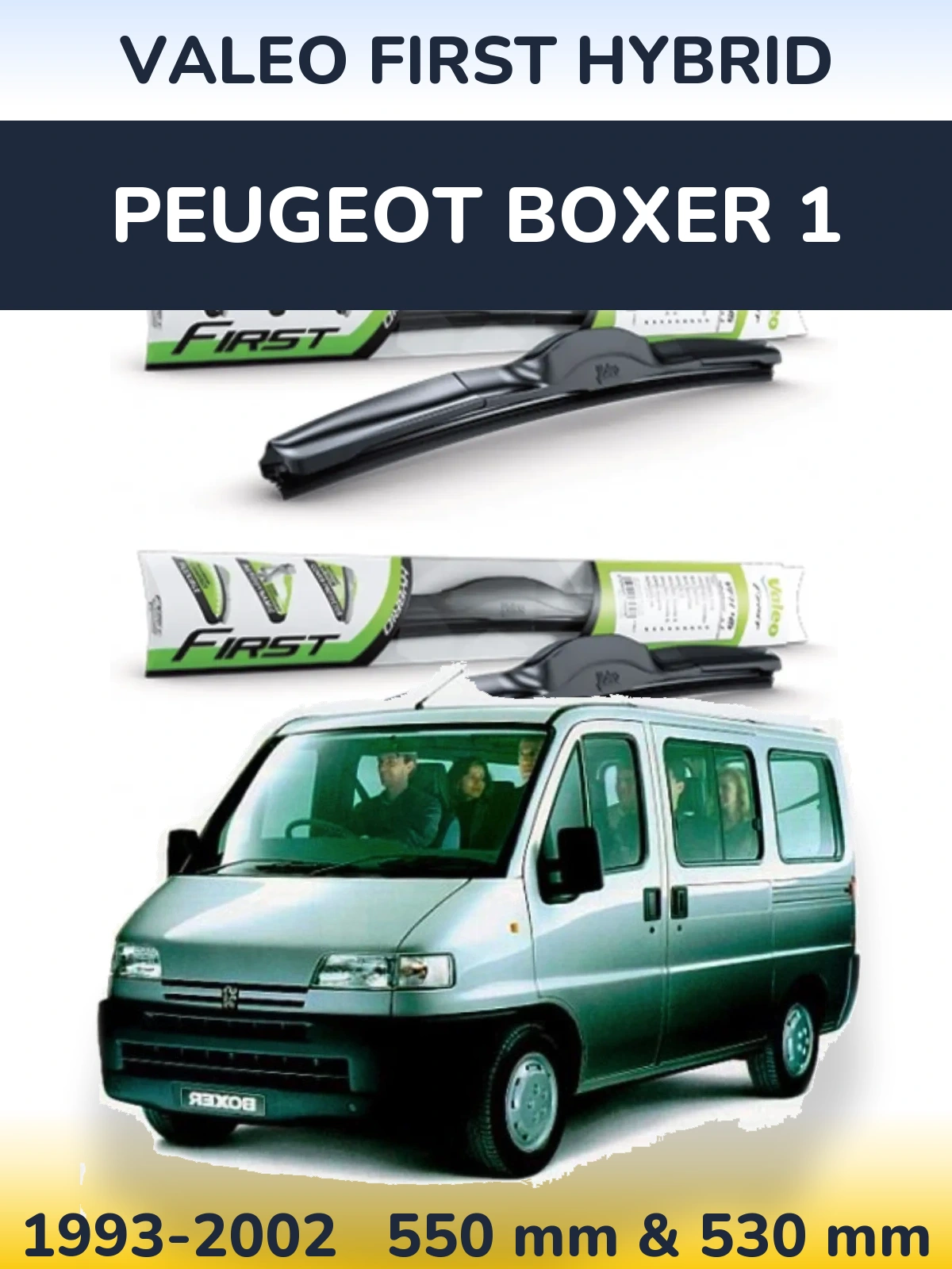 Front wiper blade set Valeo First Hybrid 550 & 530 mm for Peugeot Boxer 1 1993-2002