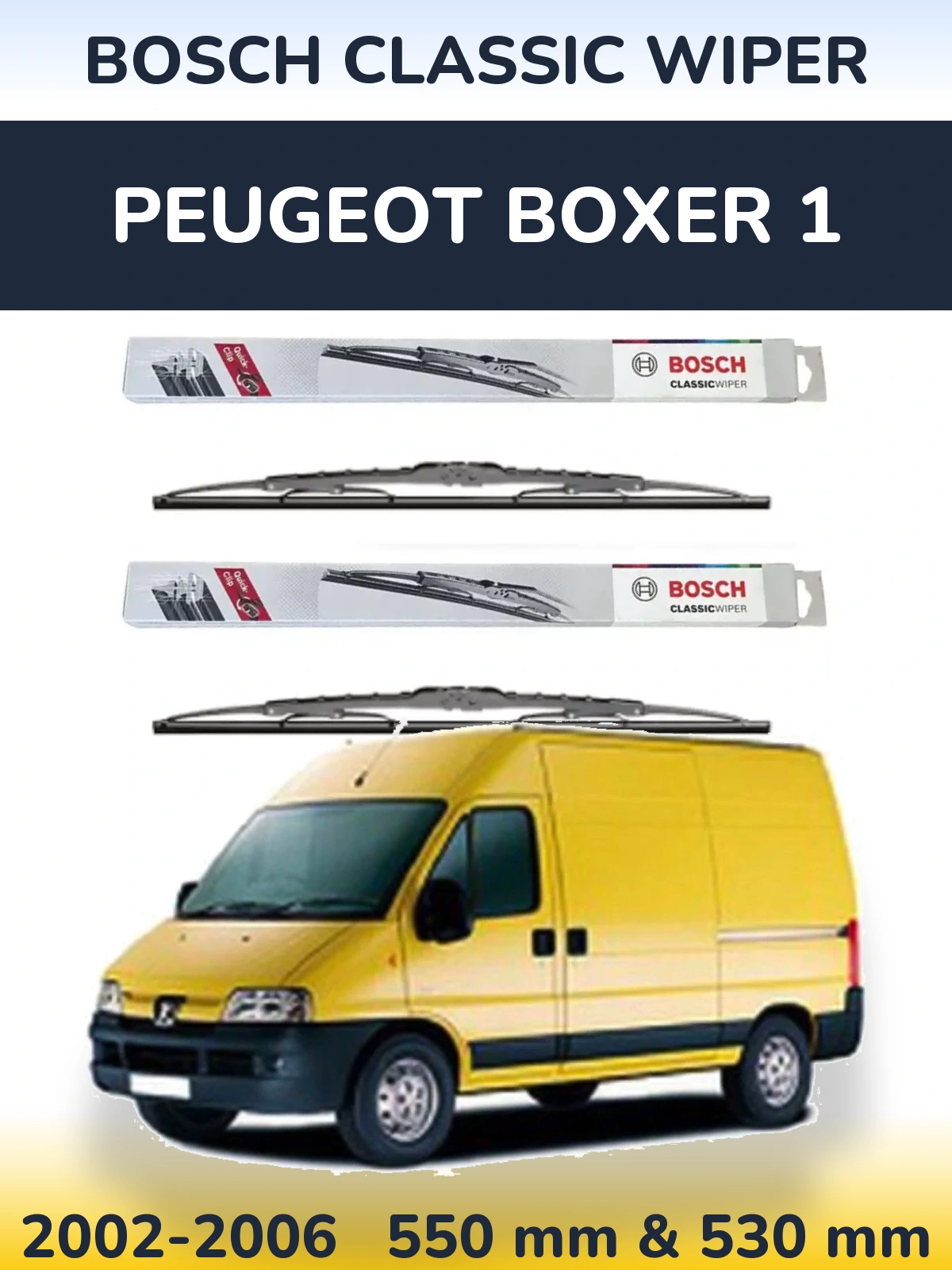 Front wiper blade set BOSCH Classic Wiper 550 & 530 mm for Peugeot Boxer 1 2002-2006