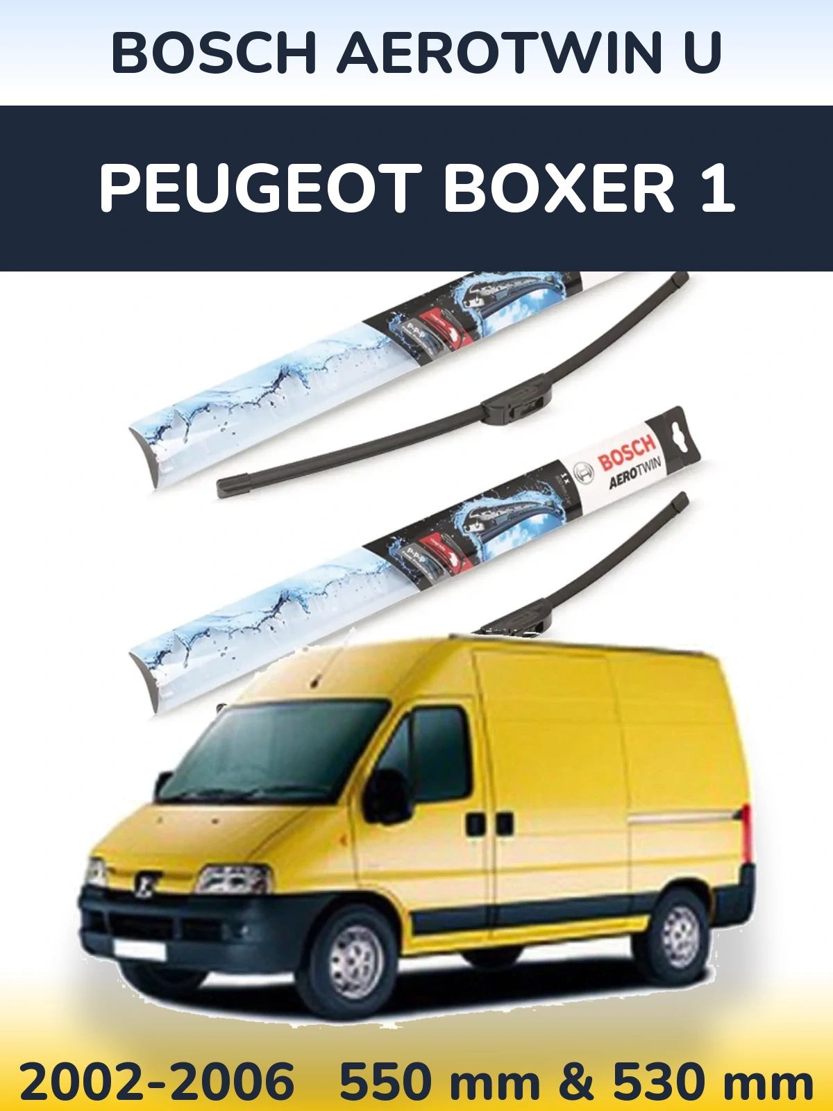 Front wiper blade set BOSCH AeroTwin U 550 & 530 mm for Peugeot Boxer 1 2002-2006