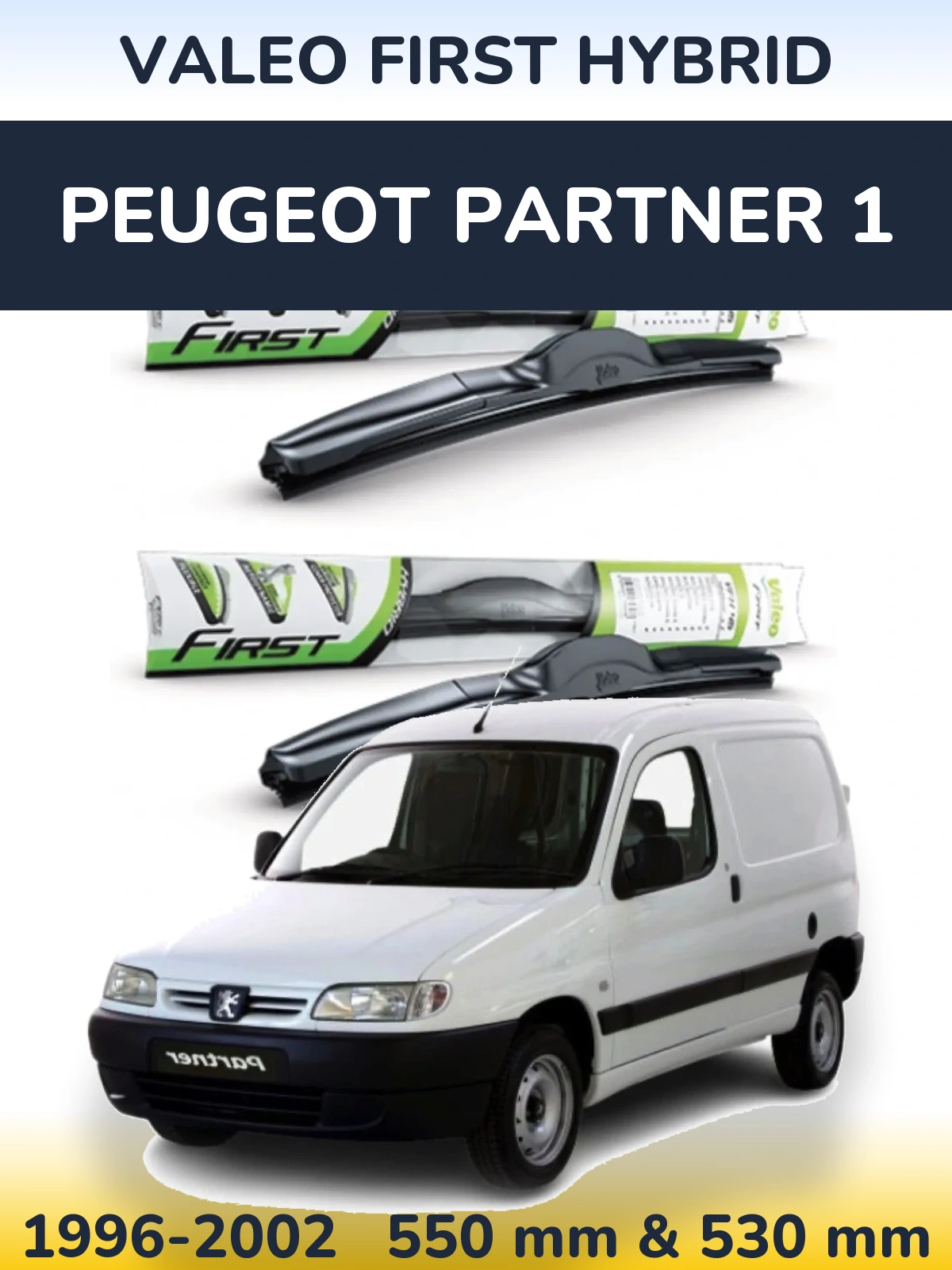 Комплект передніх щіток Valeo First Hybrid 550 & 530 мм для Peugeot Partner 1 1996-2002