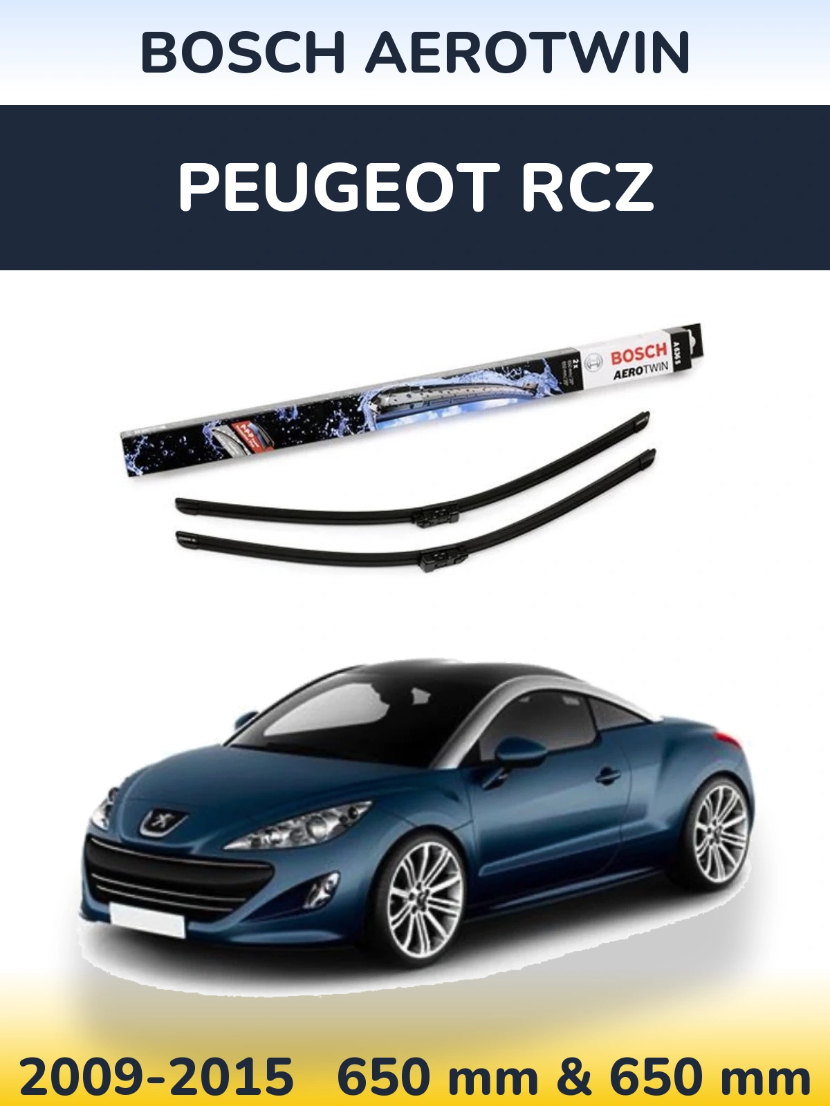 Front wiper blade set BOSCH AeroTwin 650 & 650 mm for Peugeot RCZ 2009-2015