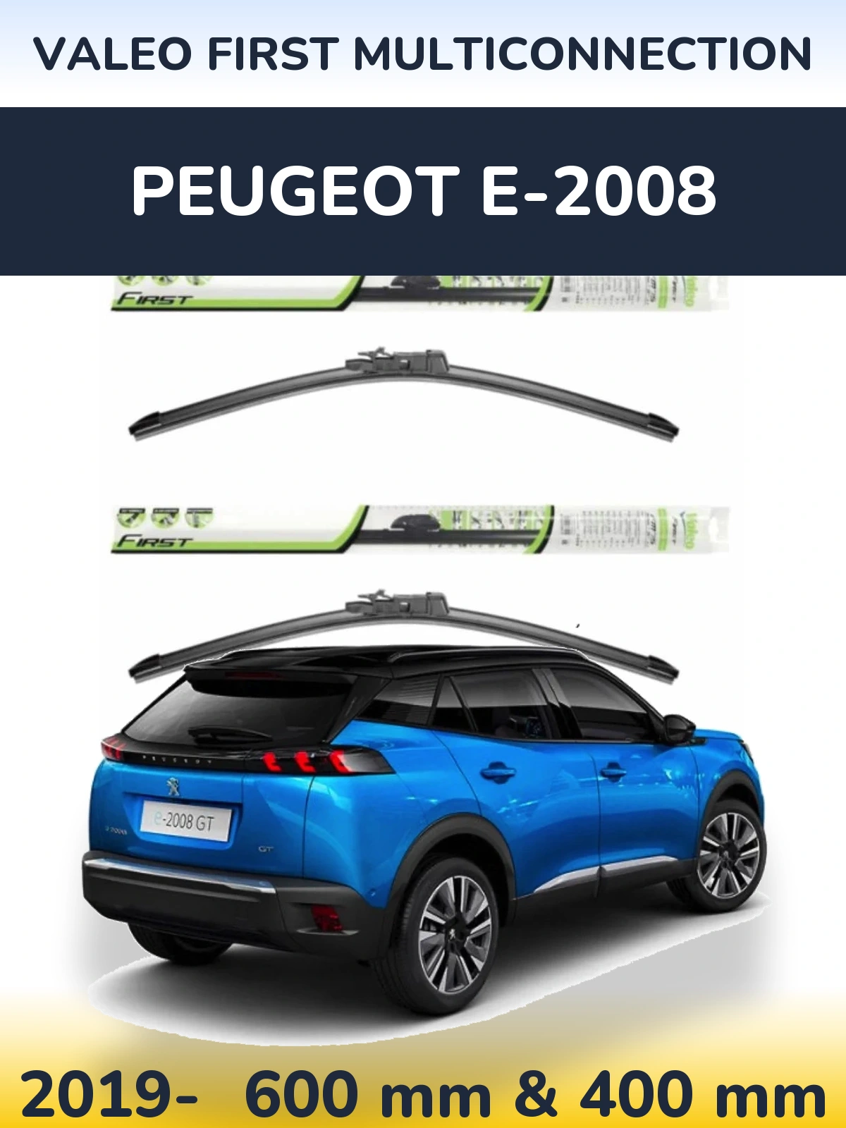Front wiper blade set Valeo First MultiConnection 600 & 400 mm for Peugeot e-2008 2019-2026