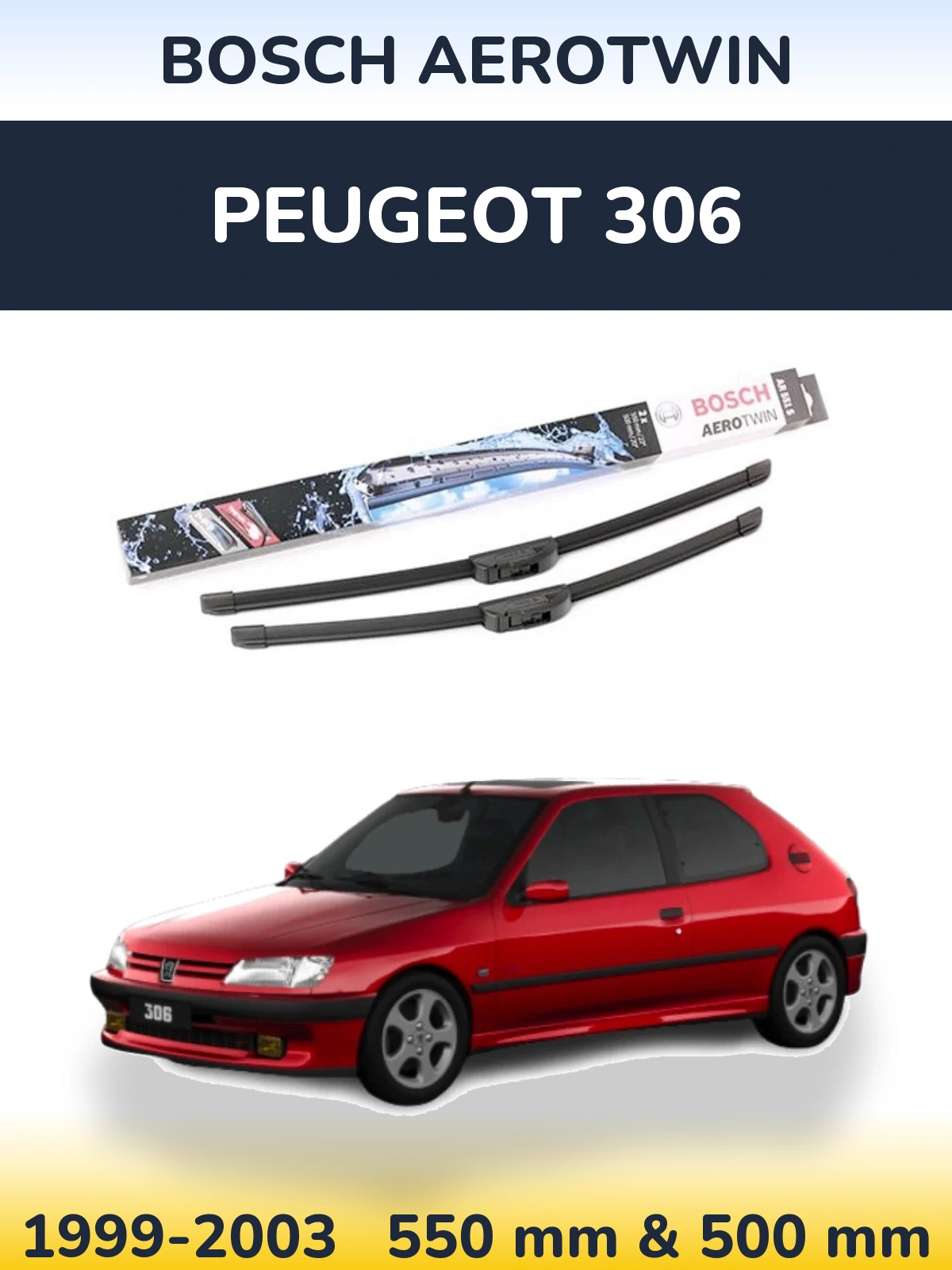 Front wiper blade set BOSCH AeroTwin 550 & 500 mm for Peugeot 306 1999-2003