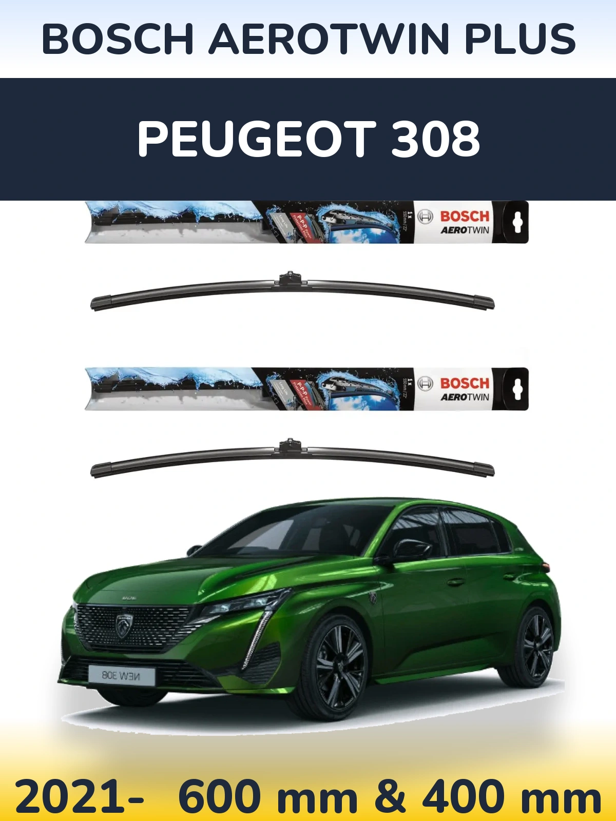 Комплект передніх щіток BOSCH AeroTwin Plus 600 & 400 мм для Peugeot 308 2021-2026