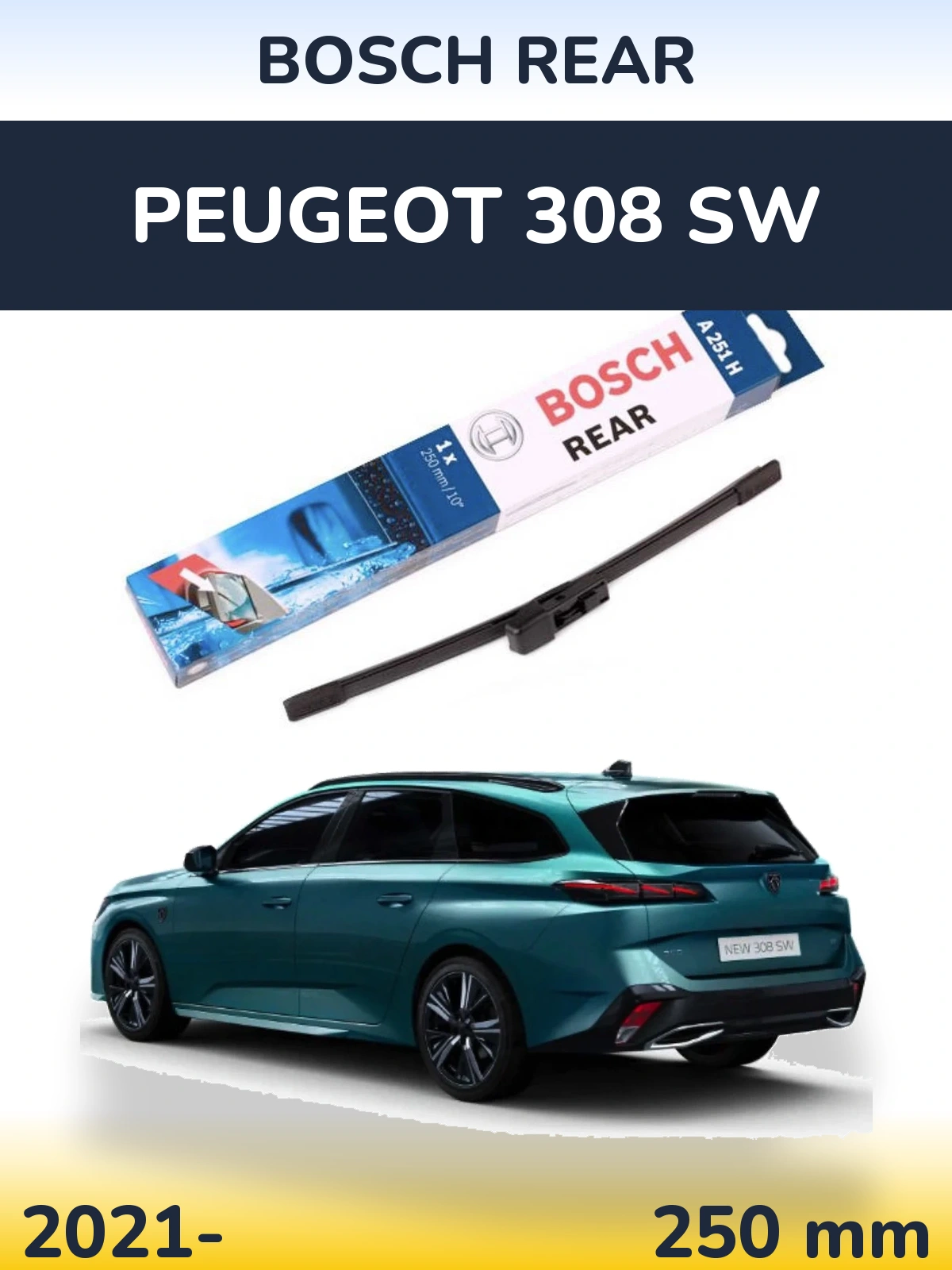 Rear wiper blade BOSCH Rear 250 mm for Peugeot 308 SW 2021-2026