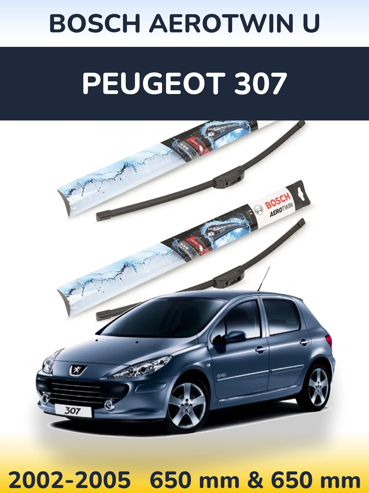 Комплект передніх щіток BOSCH AeroTwin U 650 & 650 мм для Peugeot 307 2002-2005
