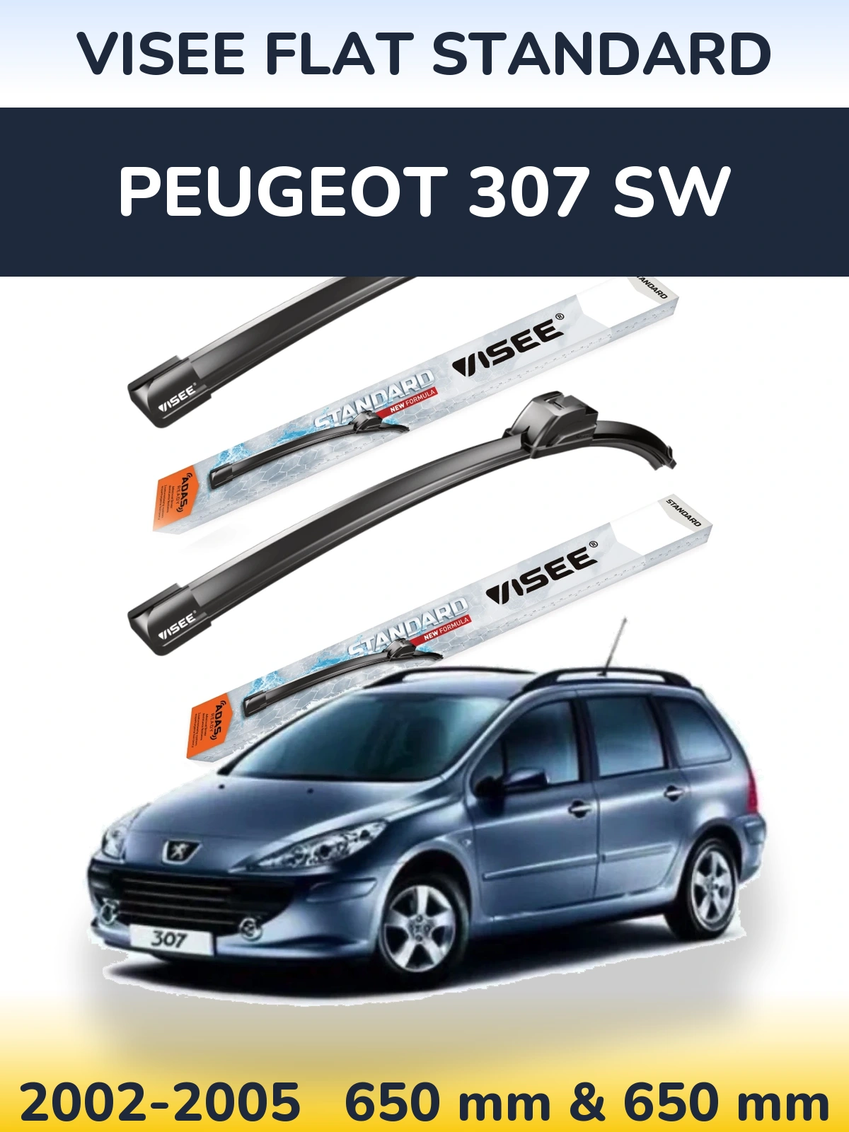 Front wiper blade set VISEE FLAT STANDARD 650 & 650 mm for Peugeot 307 SW 2002-2005