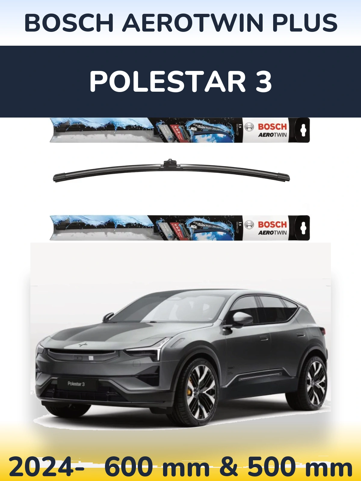Front wiper blade set BOSCH AeroTwin Plus 600 & 500 mm for Polestar 3 2024-2026