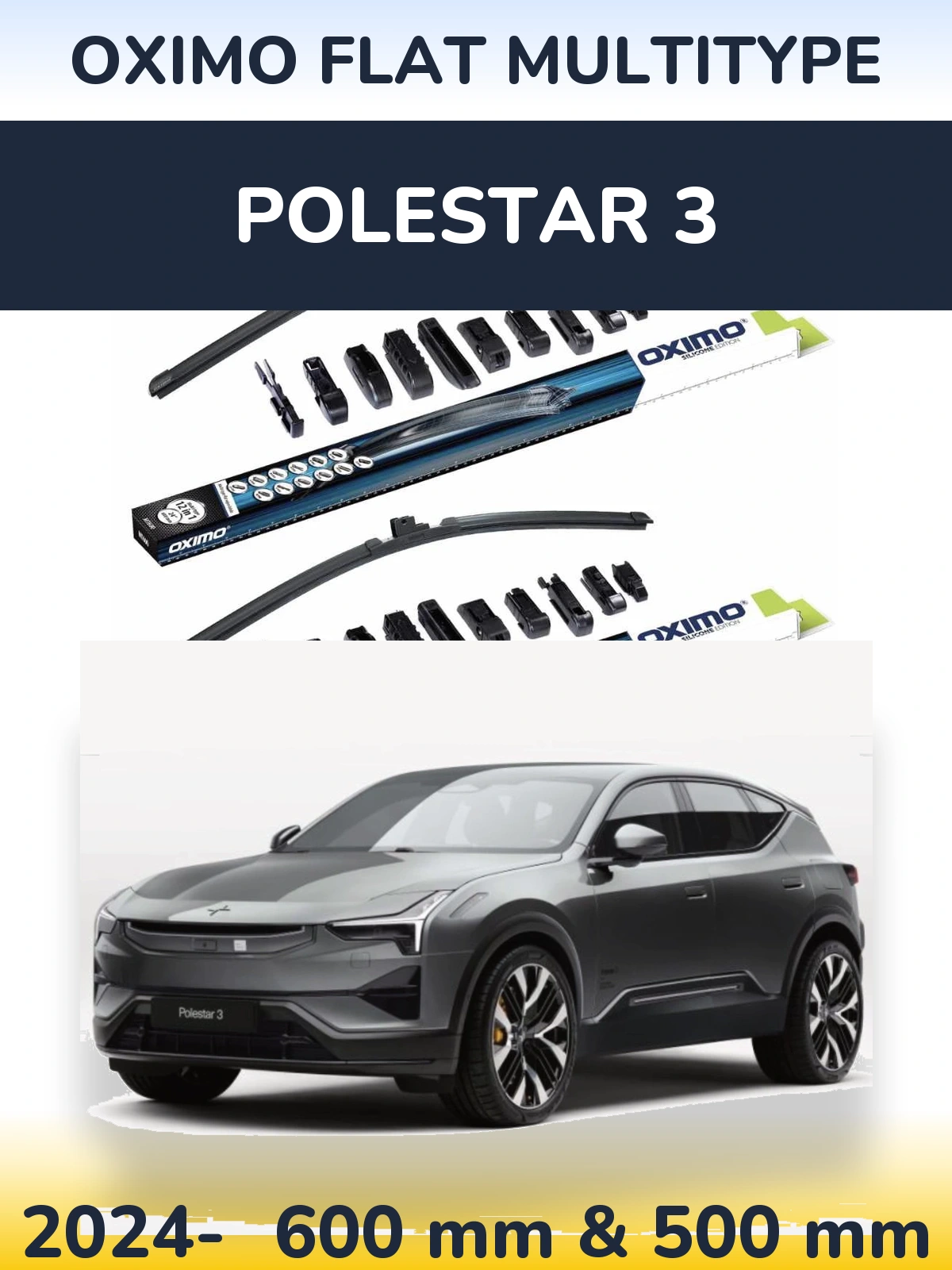 Front wiper blade set Oximo Flat MultiTypee 600 & 500 mm for Polestar 3 2024-2026