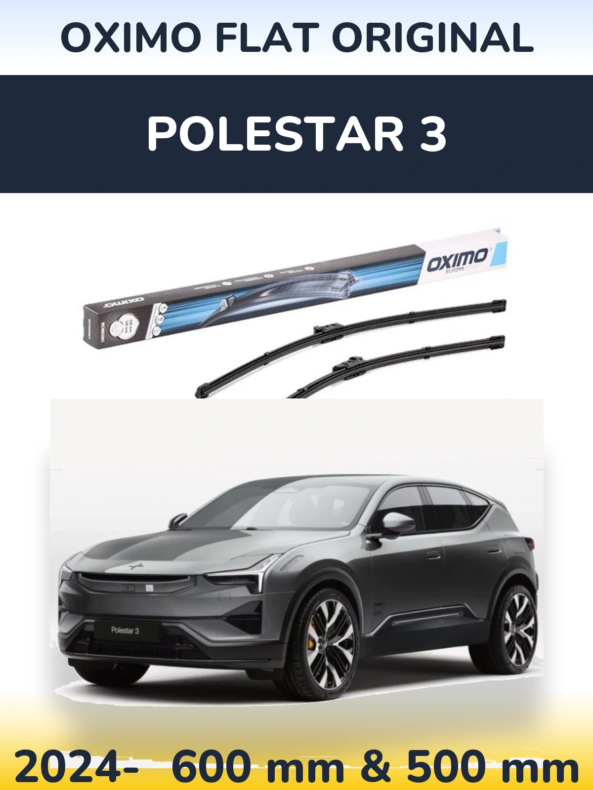 Front wiper blade set Oximo Flat Original 600 & 500 mm for Polestar 3 2024-2026