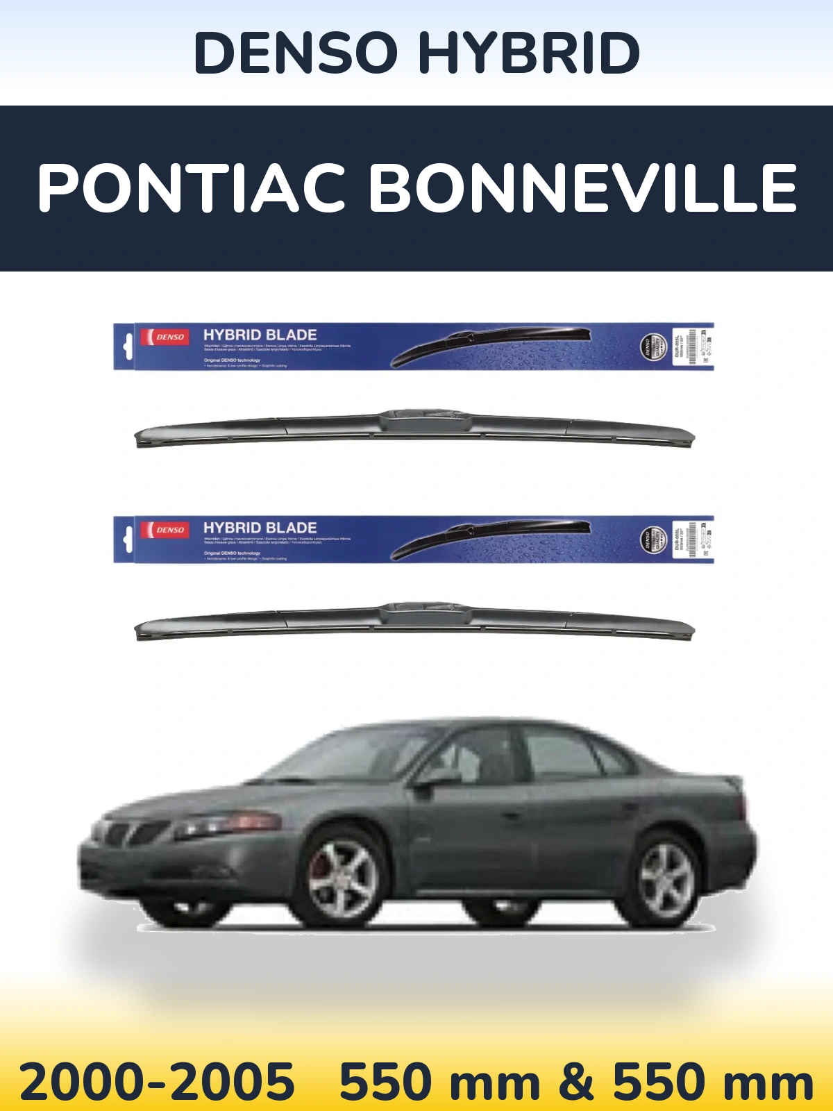 Front wiper blade set Denso Hybrid 550 & 550 mm for Pontiac Bonneville 2000-2005
