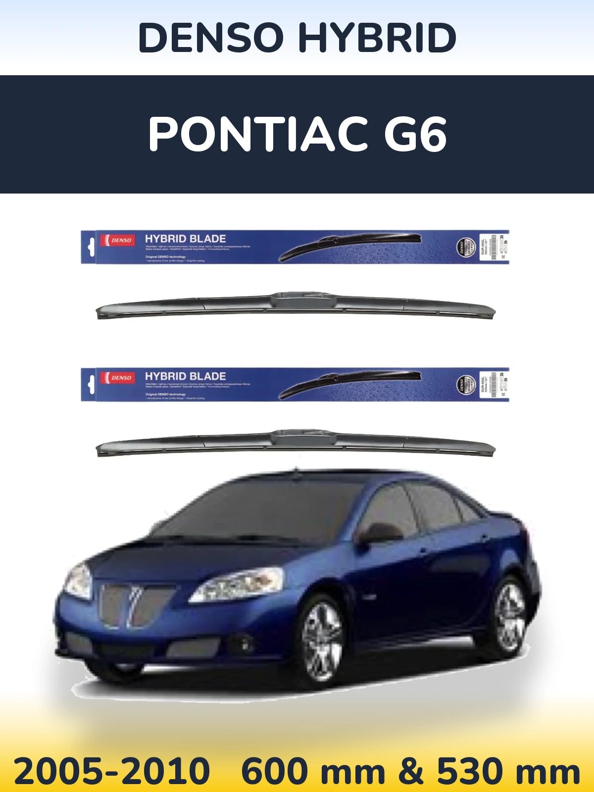 Front wiper blade set Denso Hybrid 600 & 530 mm for Pontiac G6 2005-2010