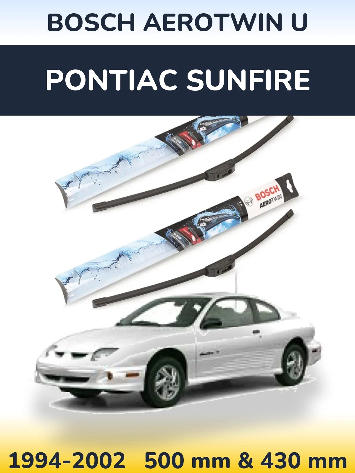 Front wiper blade set BOSCH AeroTwin U 500 & 430 mm for Pontiac Sunfire 1994-2002