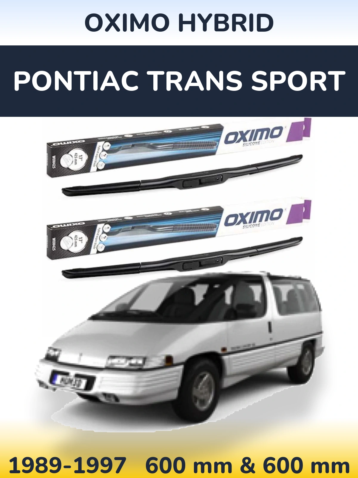 Front wiper blade set Oximo Hybrid 600 & 600 mm for Pontiac Trans Sport 1989-1997
