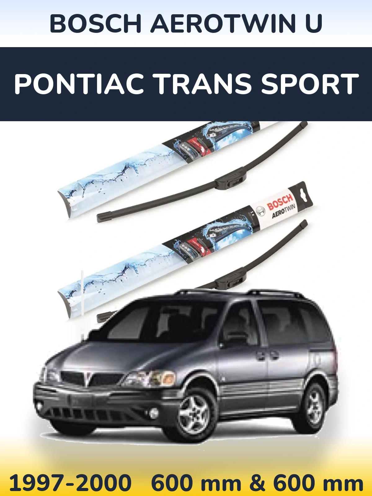 Front wiper blade set BOSCH AeroTwin U 600 & 600 mm for Pontiac Trans Sport 1997-2000