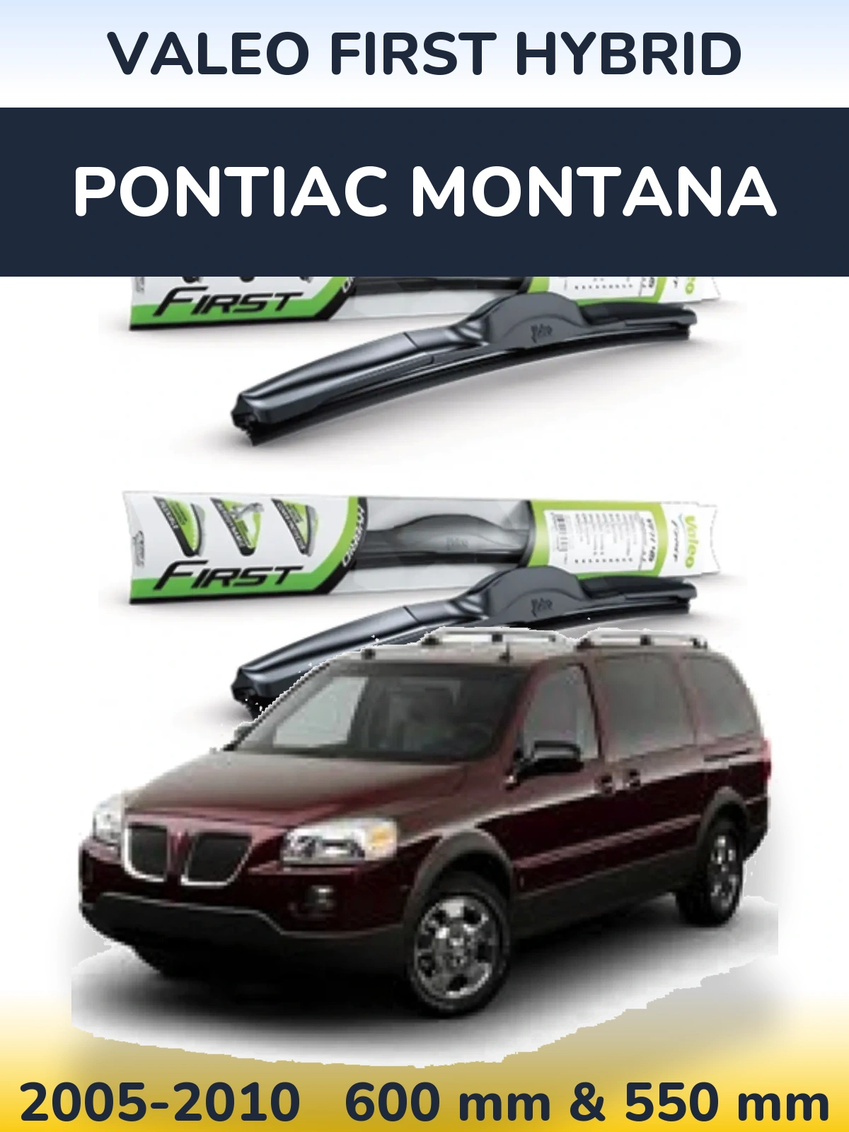Комплект передних дворников Valeo First Hybrid 600 & 550 мм для Pontiac Montana 2005-2010