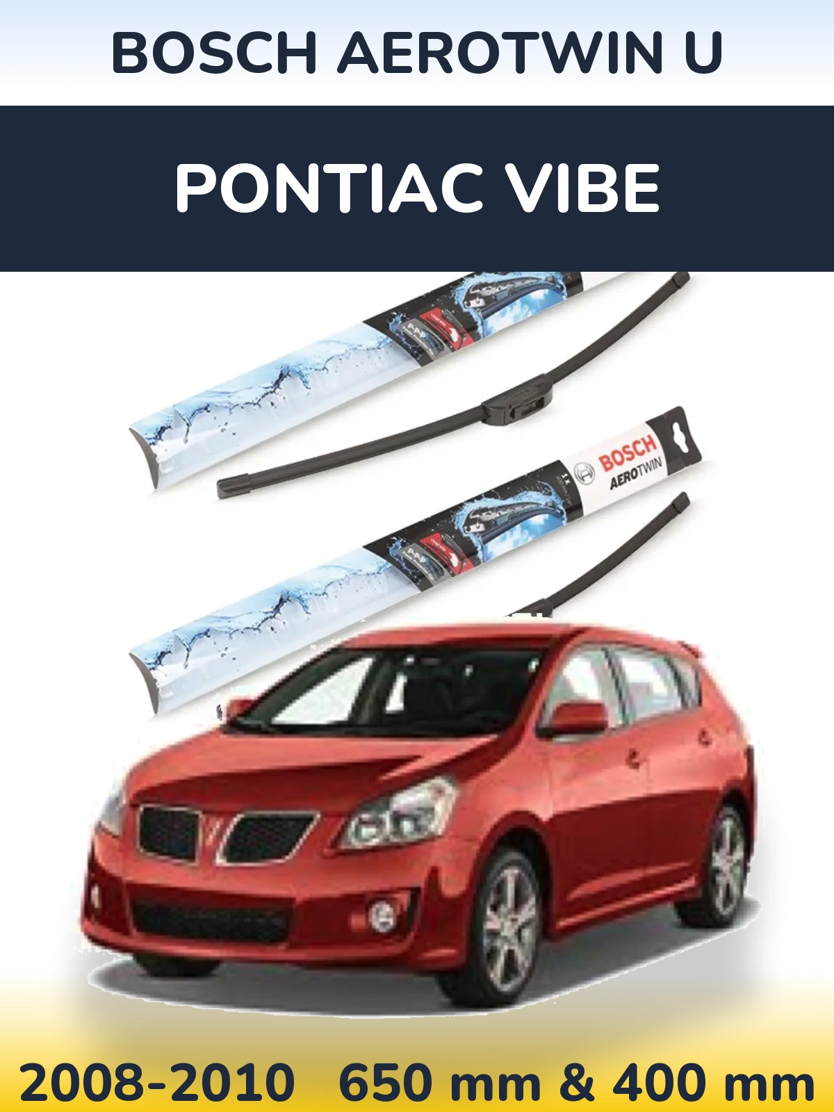 Front wiper blade set BOSCH AeroTwin U 650 & 400 mm for Pontiac Vibe 2008-2010