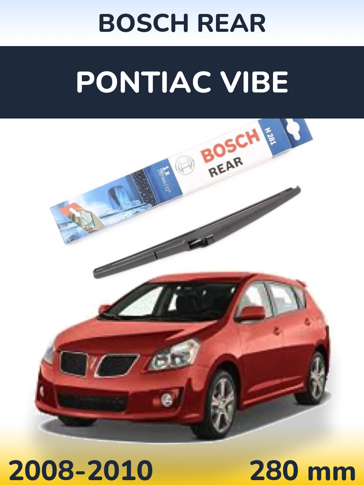 Rear wiper blade BOSCH Rear 280 mm for Pontiac Vibe 2008-2010