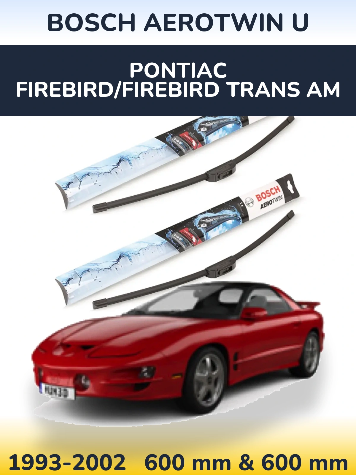 Front wiper blade set BOSCH AeroTwin U 600 & 600 mm for Pontiac Firebird/Firebird Trans Am 1993-2002