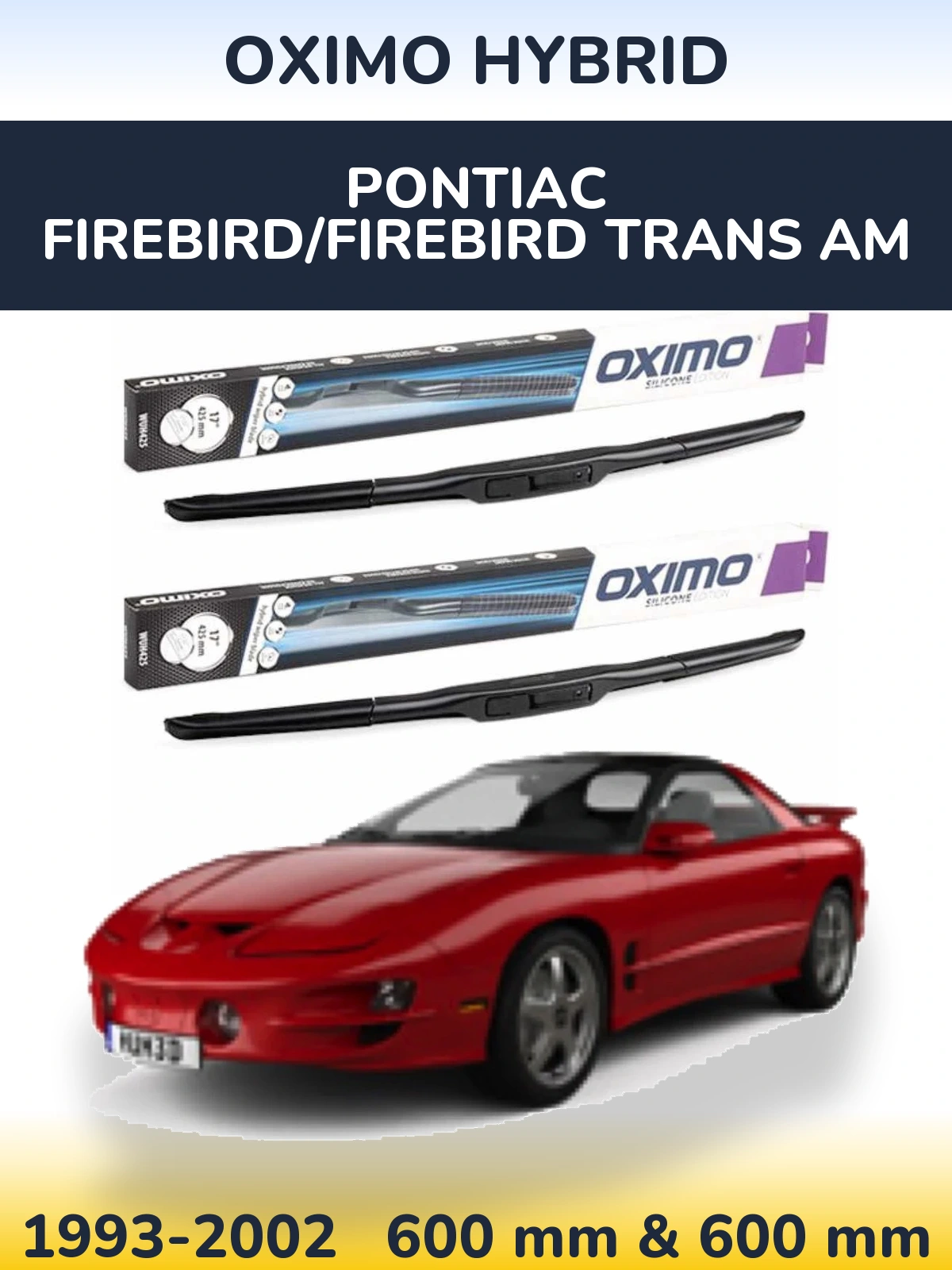 Front wiper blade set Oximo Hybrid 600 & 600 mm for Pontiac Firebird/Firebird Trans Am 1993-2002