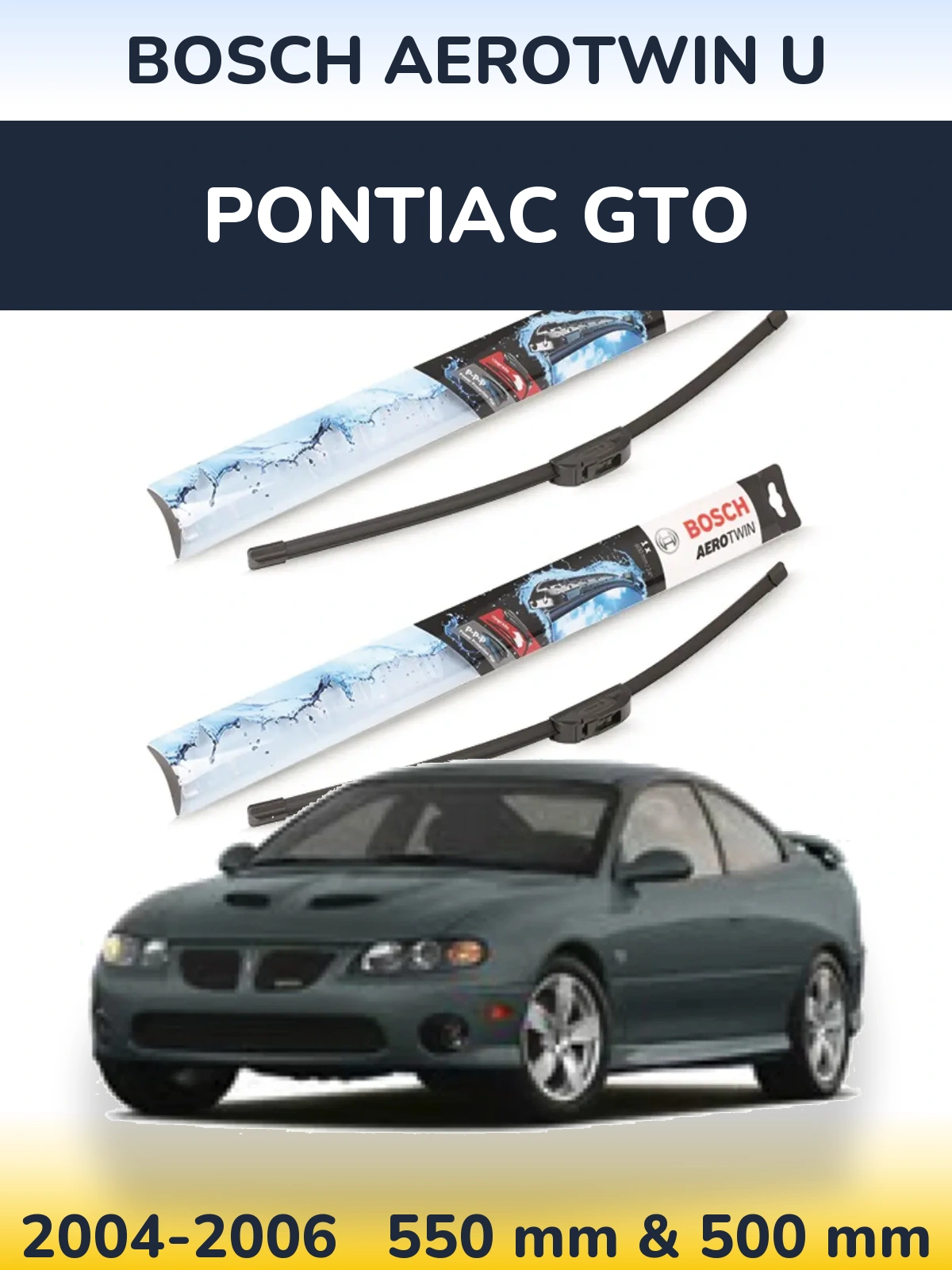 Front wiper blade set BOSCH AeroTwin U 550 & 500 mm for Pontiac GTO 2004-2006