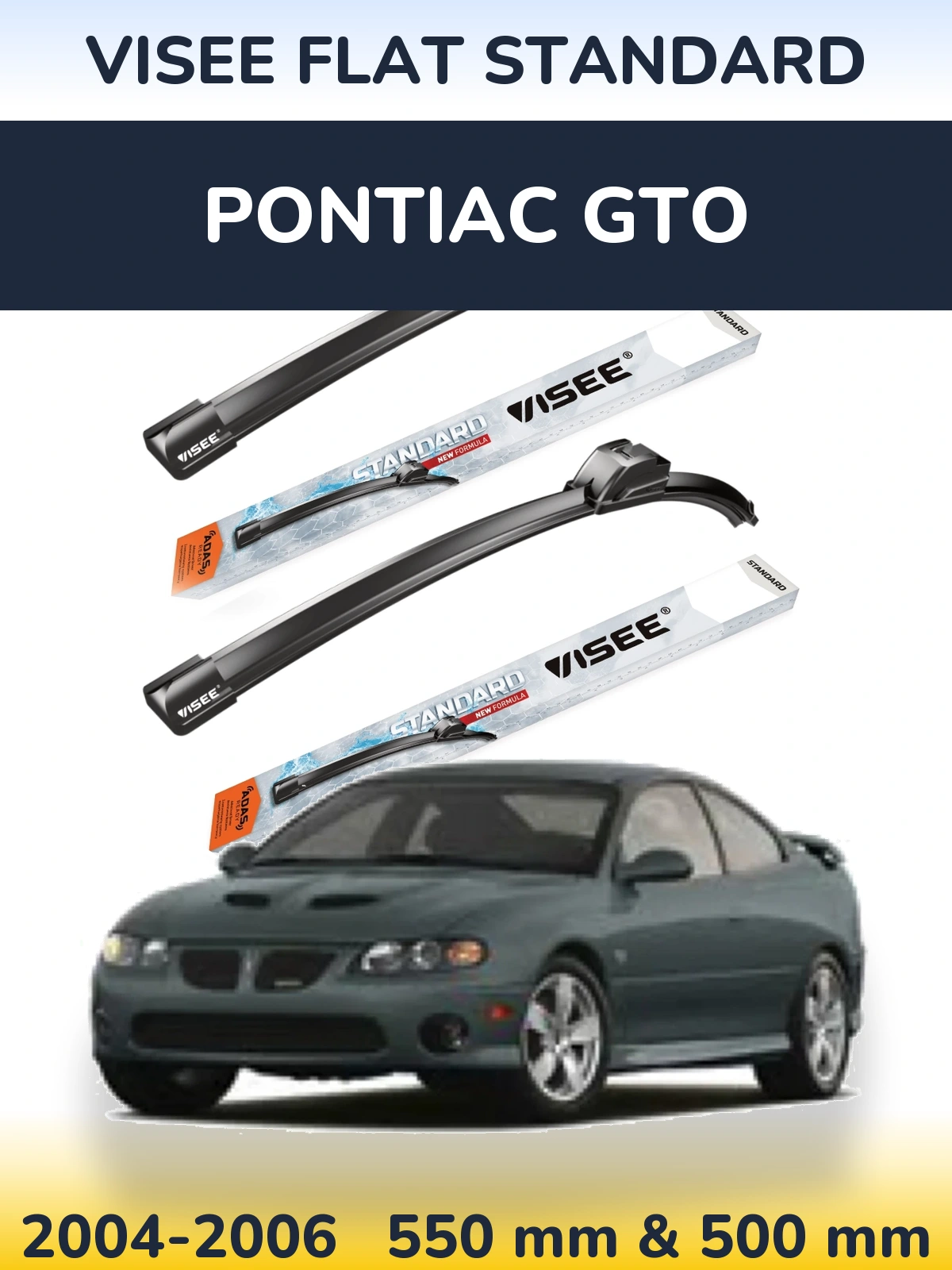 Front wiper blade set VISEE FLAT STANDARD 550 & 500 mm for Pontiac GTO 2004-2006