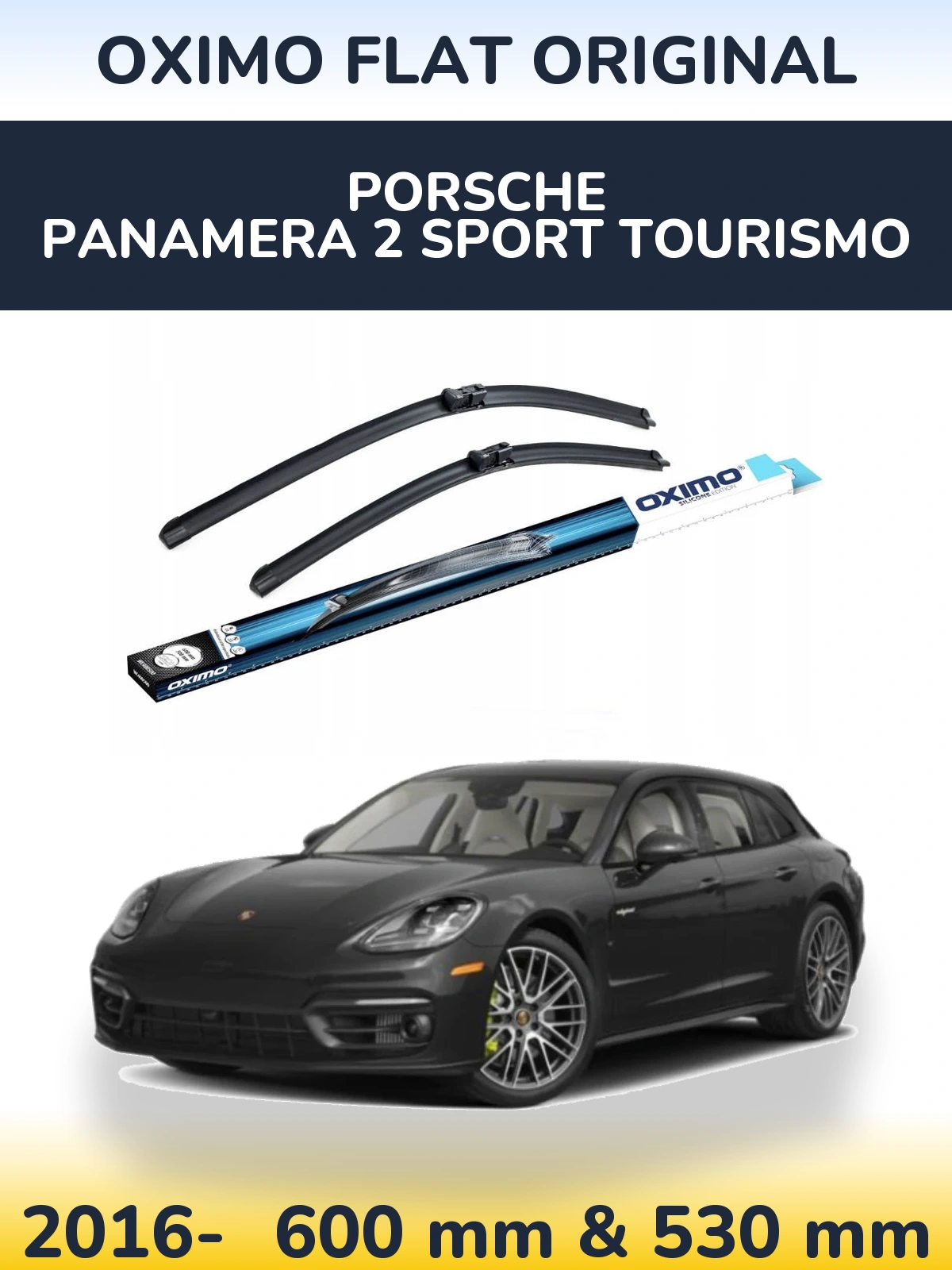 Front wiper blade set Oximo Flat Original 600 & 530 mm for Porsche Panamera 2 Sport Tourismo 2016-2026
