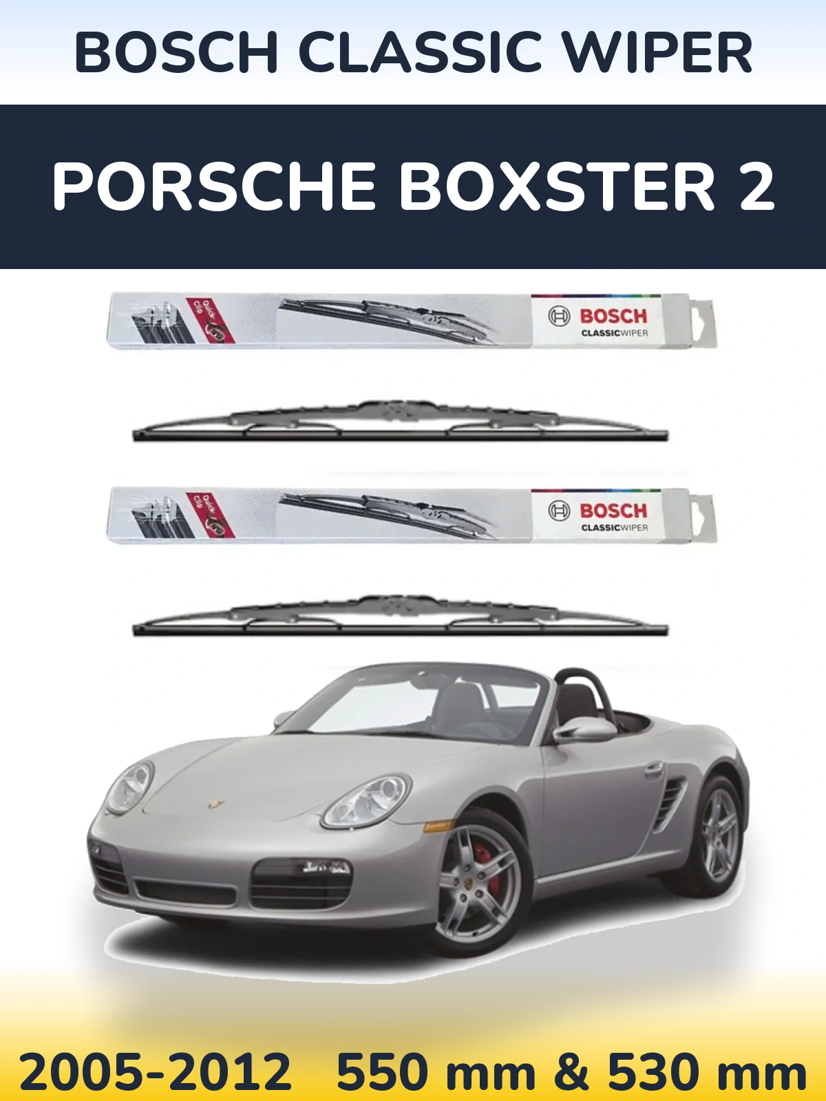 Front wiper blade set BOSCH Classic Wiper 550 & 530 mm for Porsche Boxster 2 2005-2012