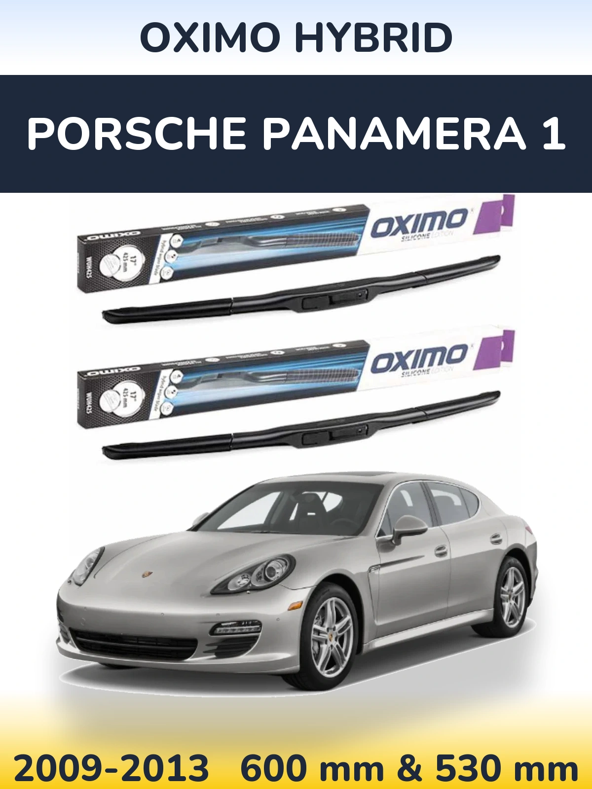 Front wiper blade set Oximo Hybrid 600 & 530 mm for Porsche Panamera 1 2009-2013